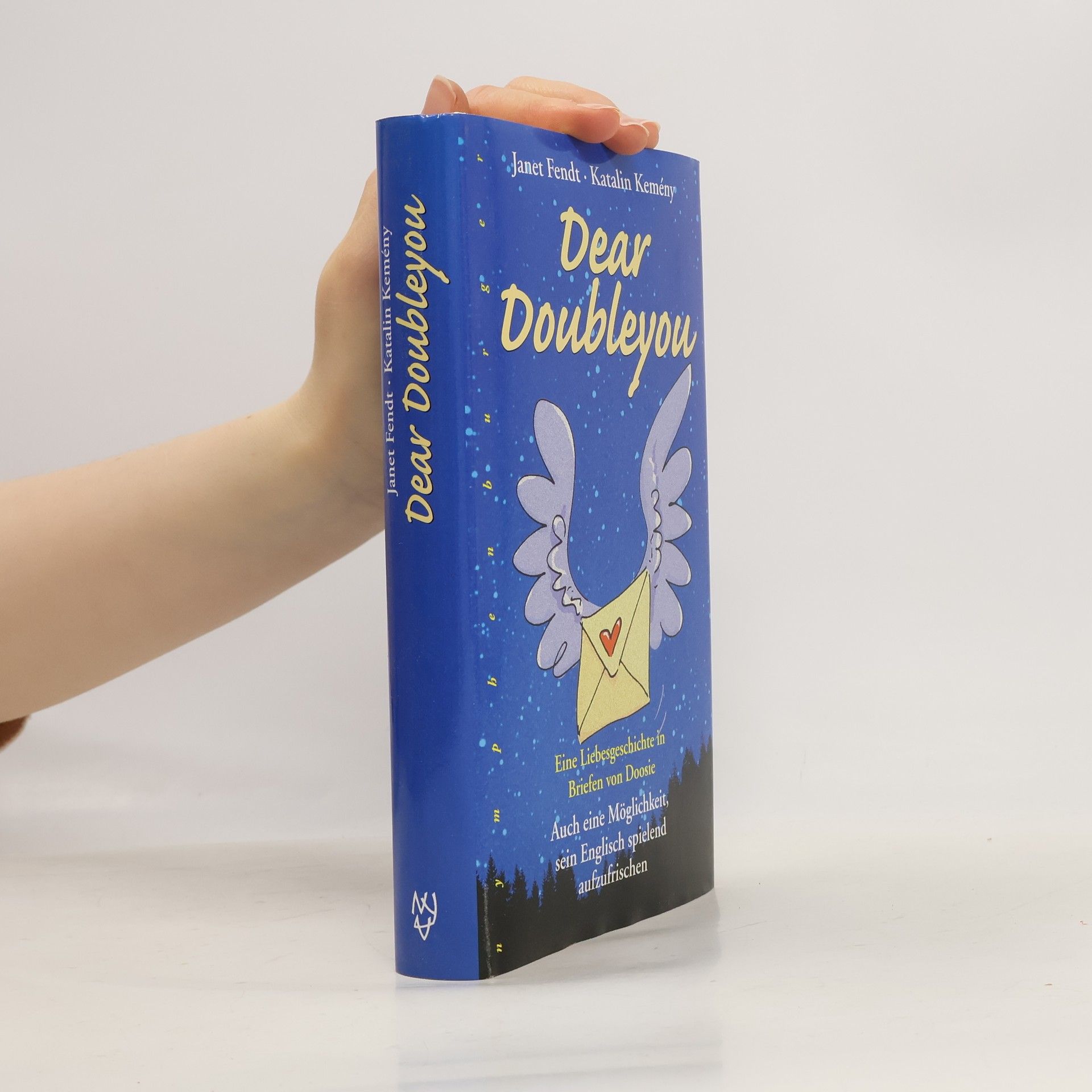 Janet Fendt Dear Doubleyou. Eine Liebesgeschichte in Briefen von Doosie