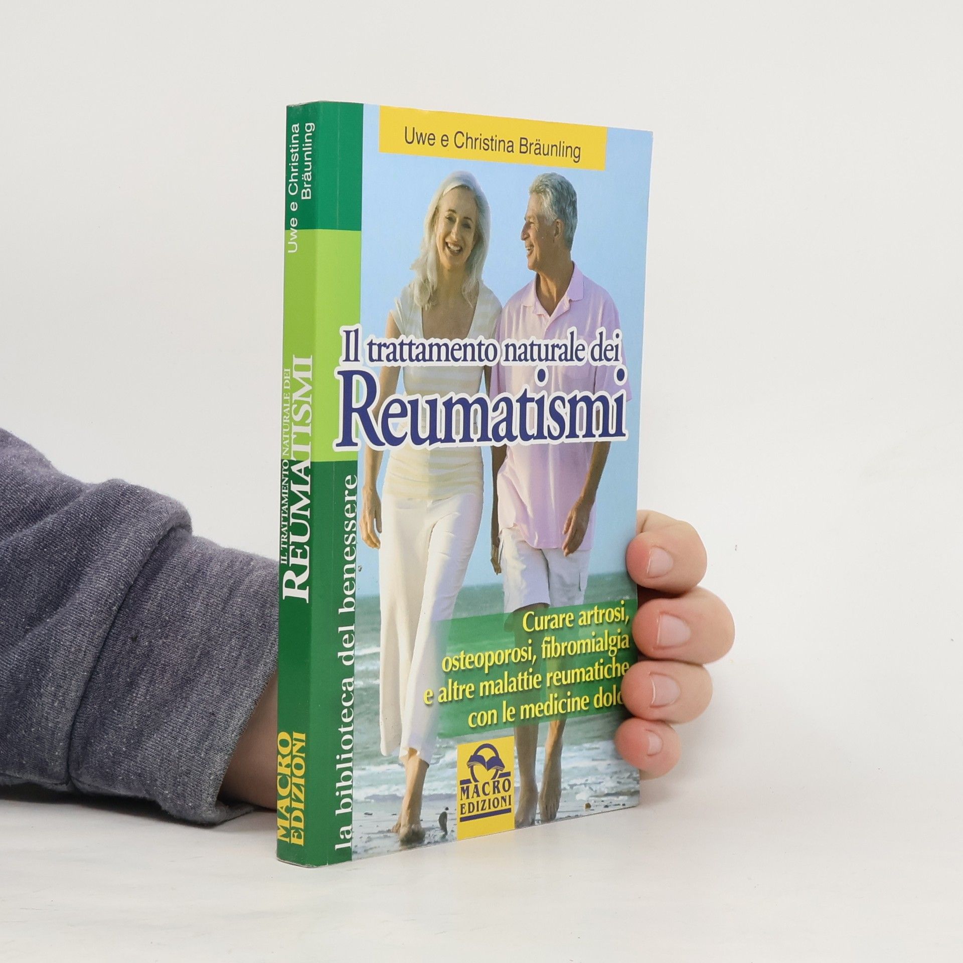 Uwe Bräunling La biblioteca del benessere: Il trattamento naturale dei reumatismi