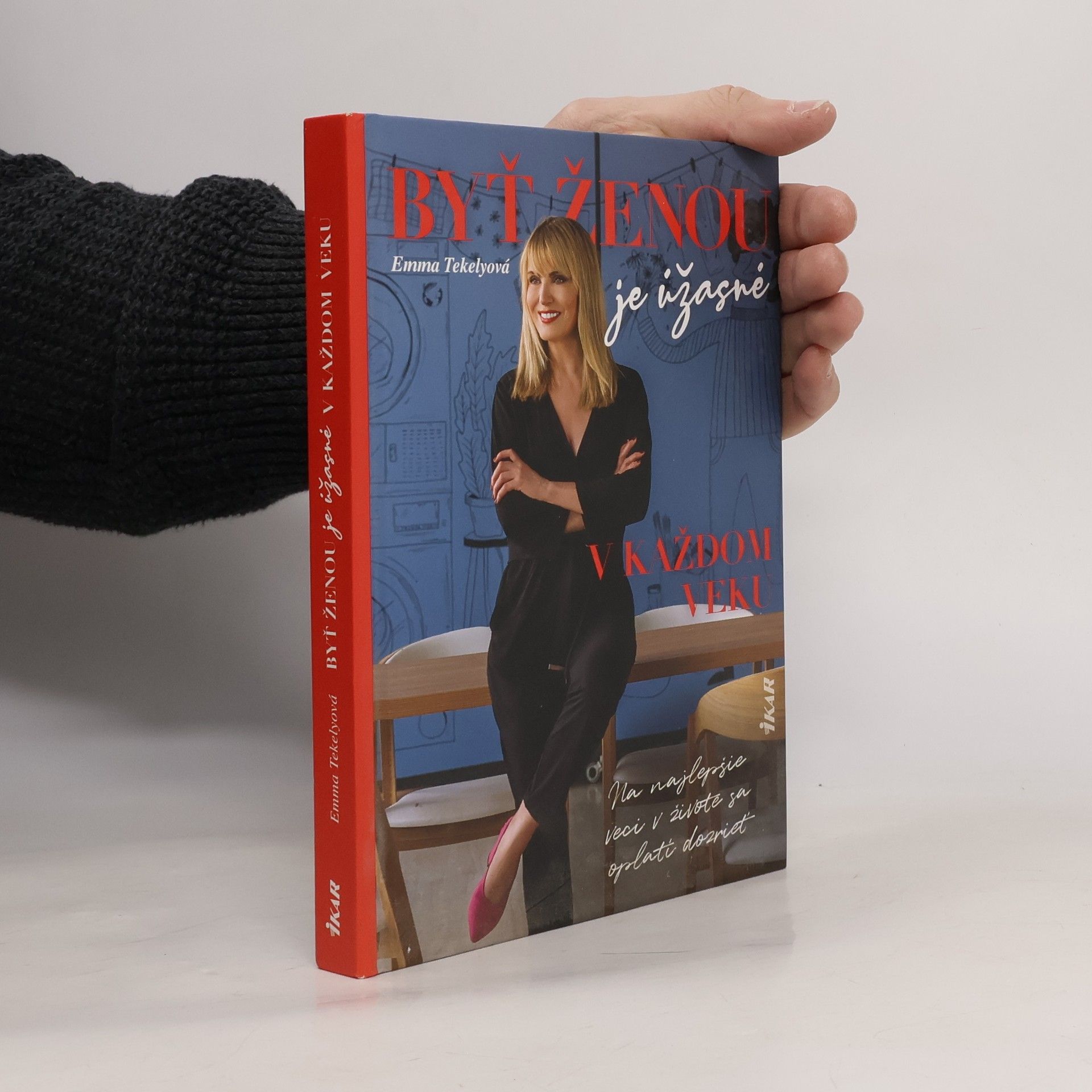 Emma Tekelyová Byť ženou je úžasné. V každom věku.