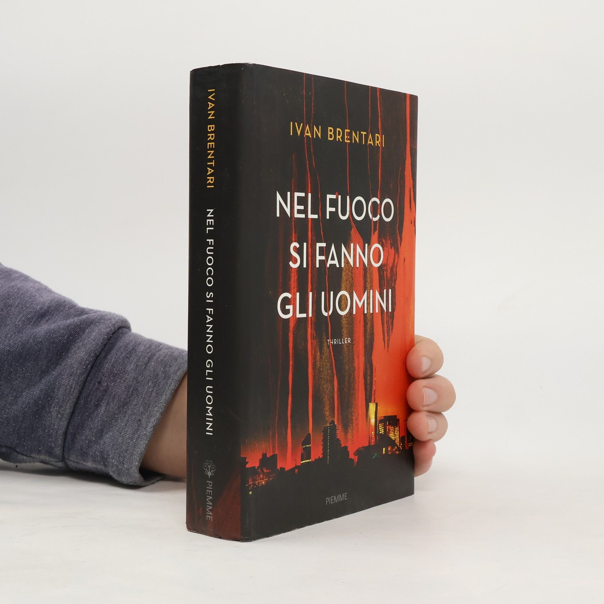 Ivan Brentari Nel fuoco si fanno gli uomini