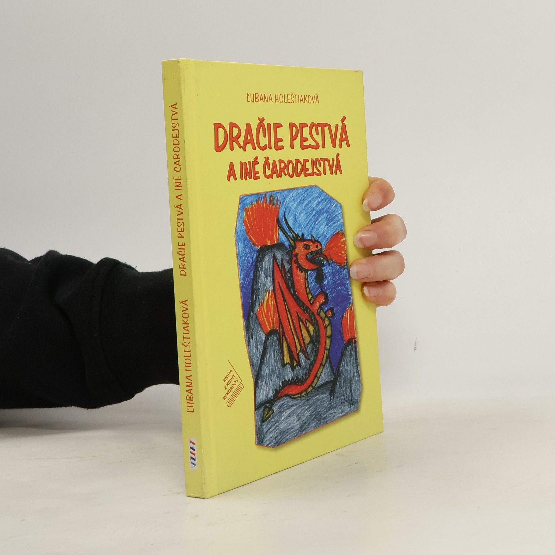 Ľubana Holeštiaková Dračie pestvá a iné čarodejstvá