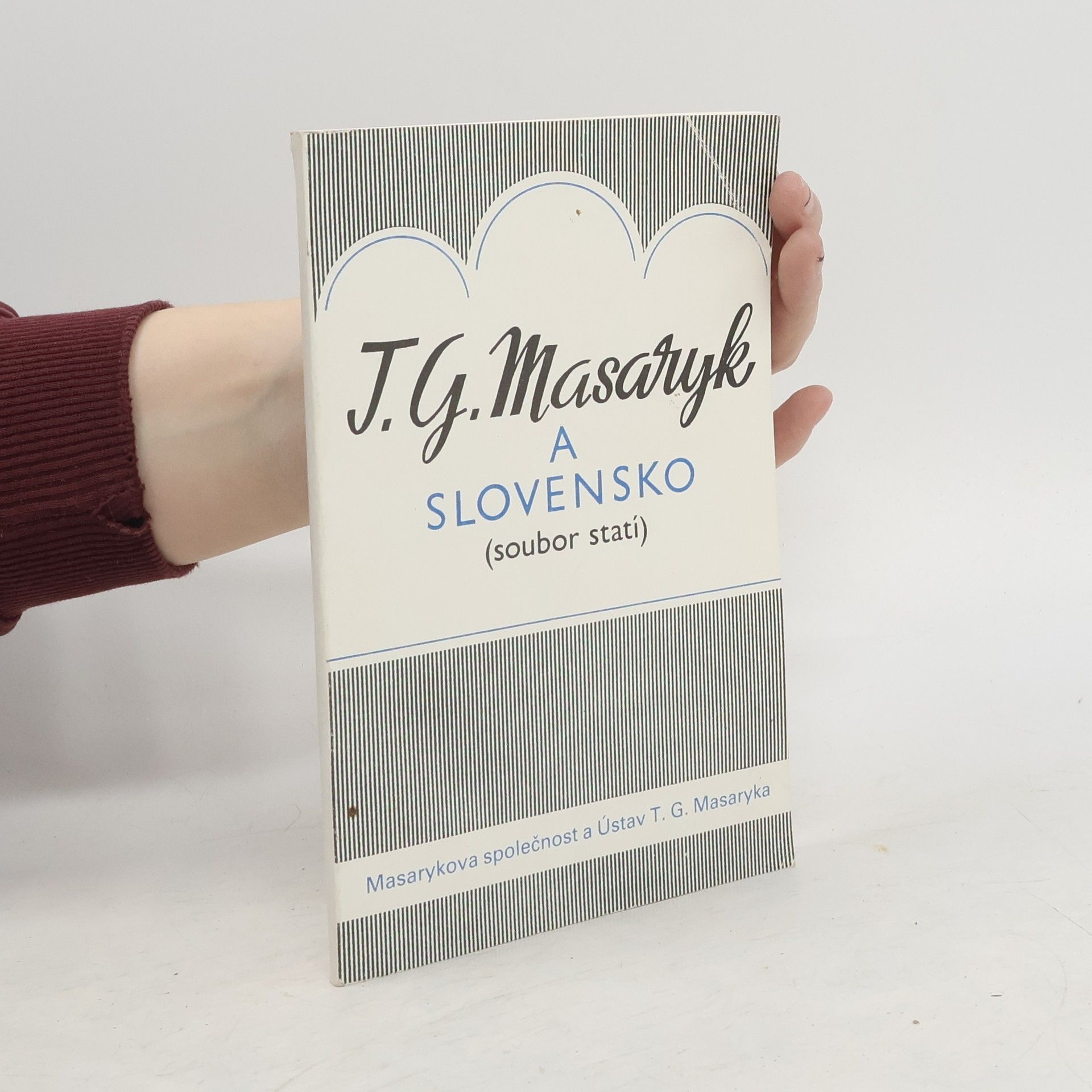 Jaroslav Opat Miloš Tomčík Zdeněk Urban T. G. Masaryk a Slovensko