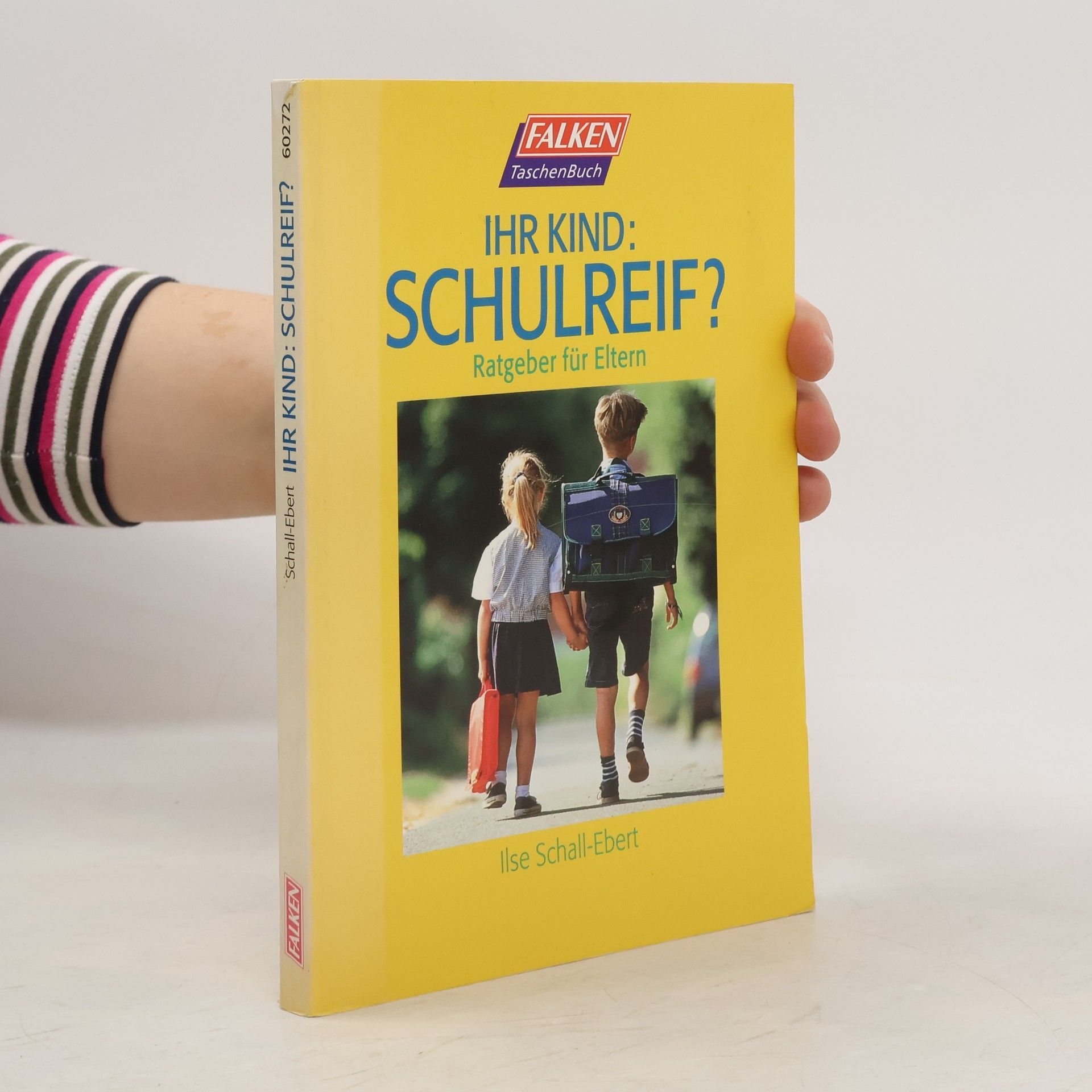 Ilse Schall-Ebert Ihr Kind: schulreif?