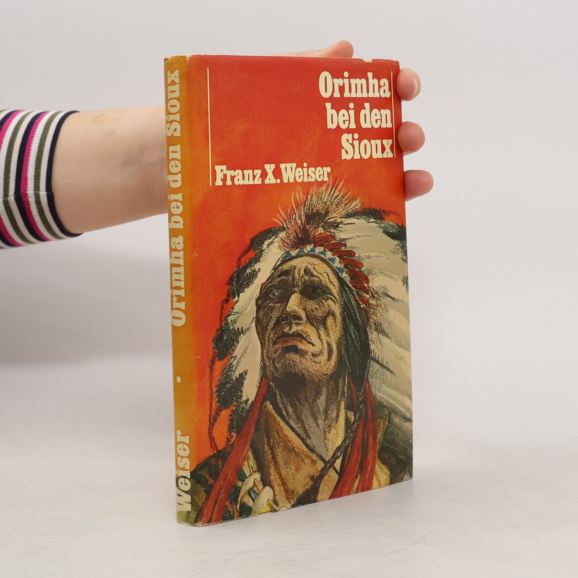 Franz Weiser Orimha bei den Sioux