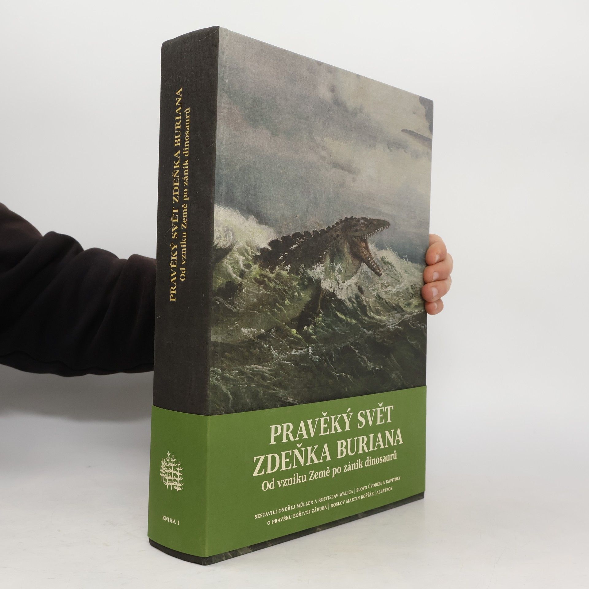 Zdeněk Burian Pravěký svět Zdeňka Buriana. Od vzniku Země po zánik dinosaurů