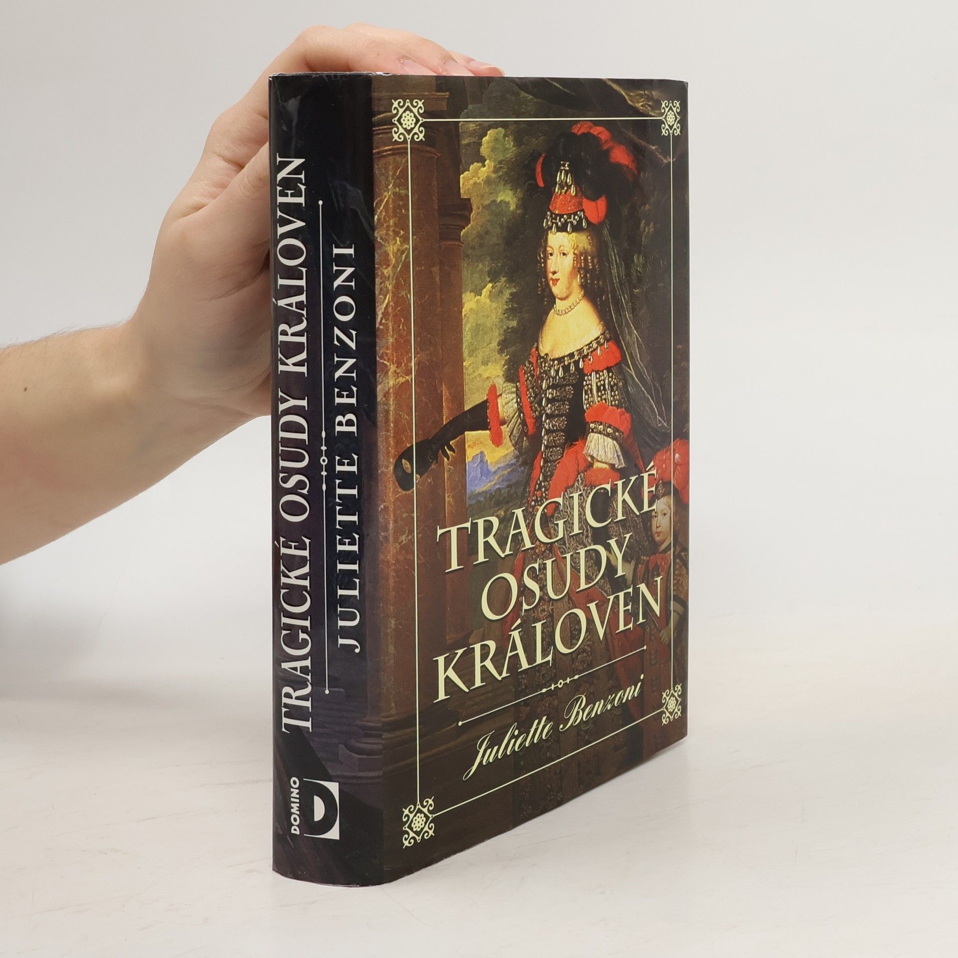 Juliette Benzoni Tragické osudy královen