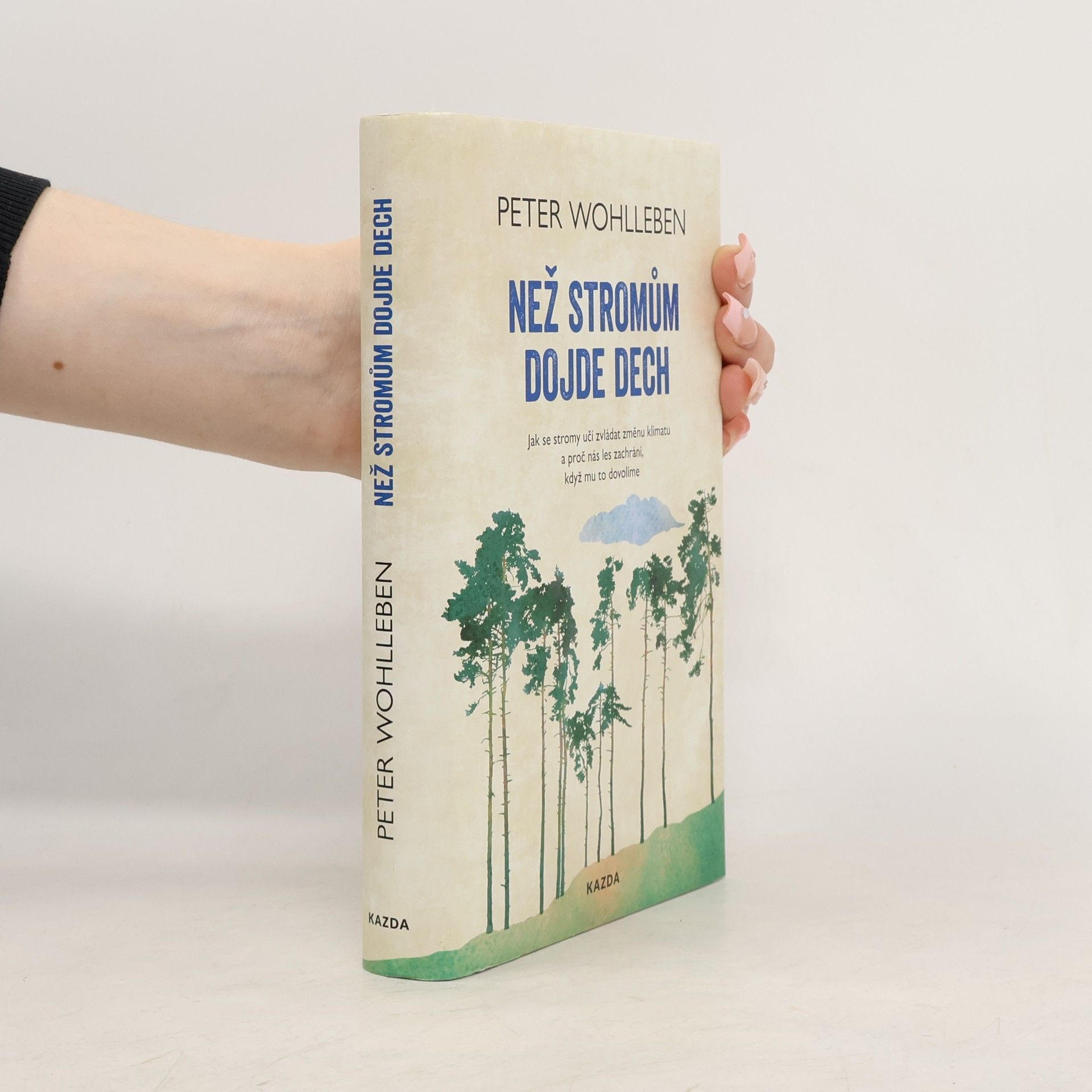 Peter Wohlleben Než stromům dojde dech