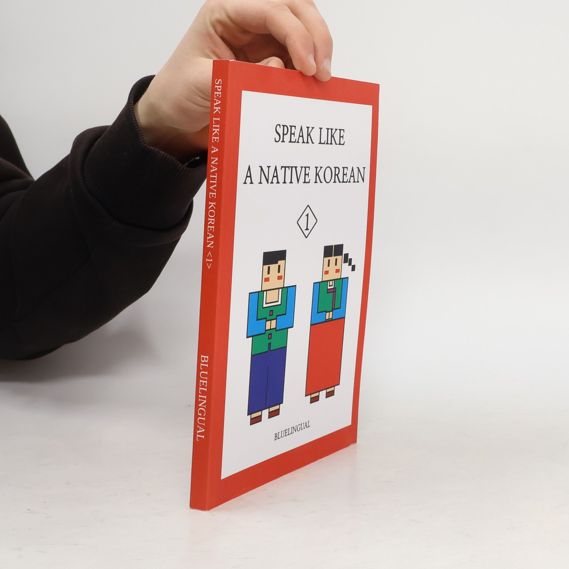 Kolektív autorov Speak Like a Native Korean 1