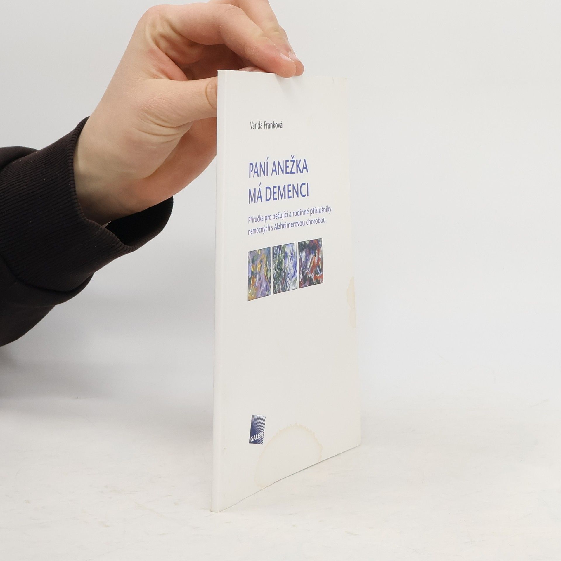 Vanda Franková Paní Anežka má demenci
