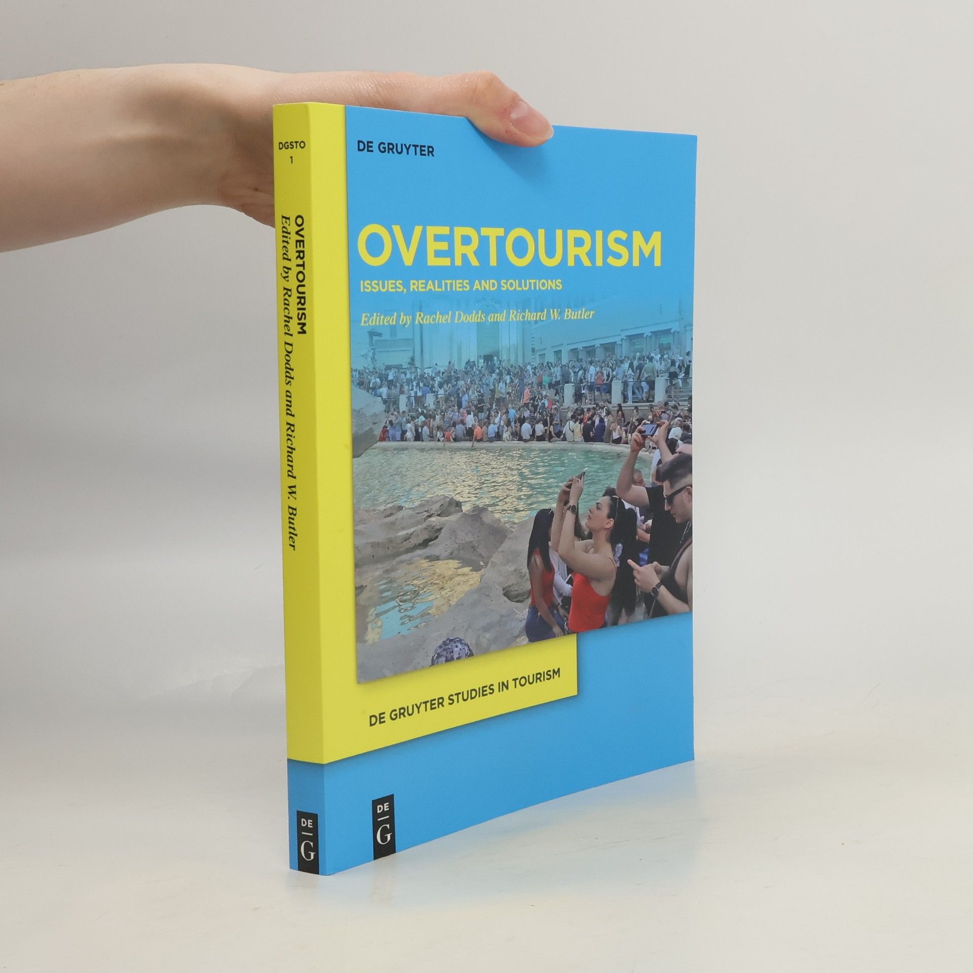Rachel Dodds De Gruyter Studies in Tourism - 1: Overtourism