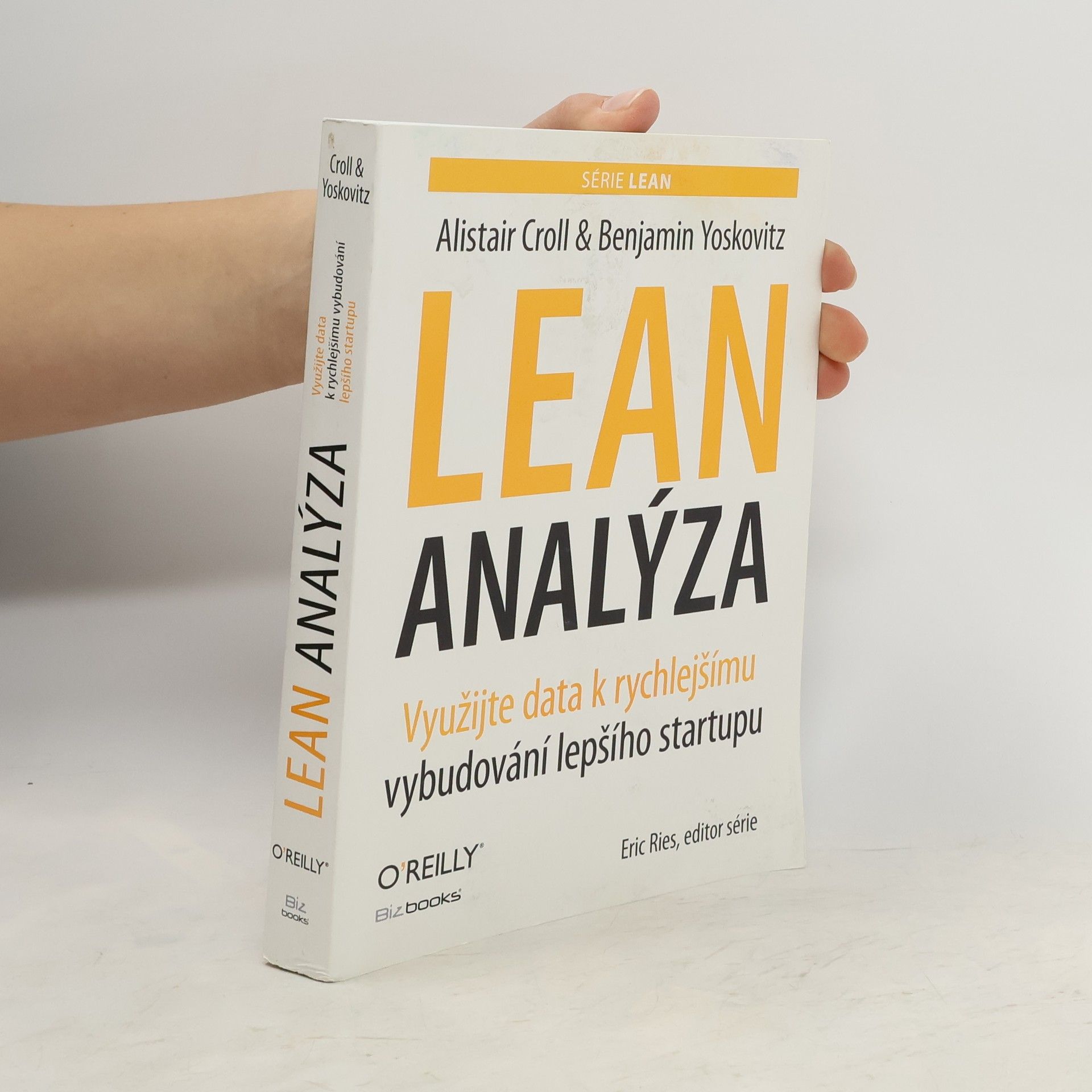 Alistair Croll Lean analýza - Využijte data k rychlejšímu vybudování lepšího startupu