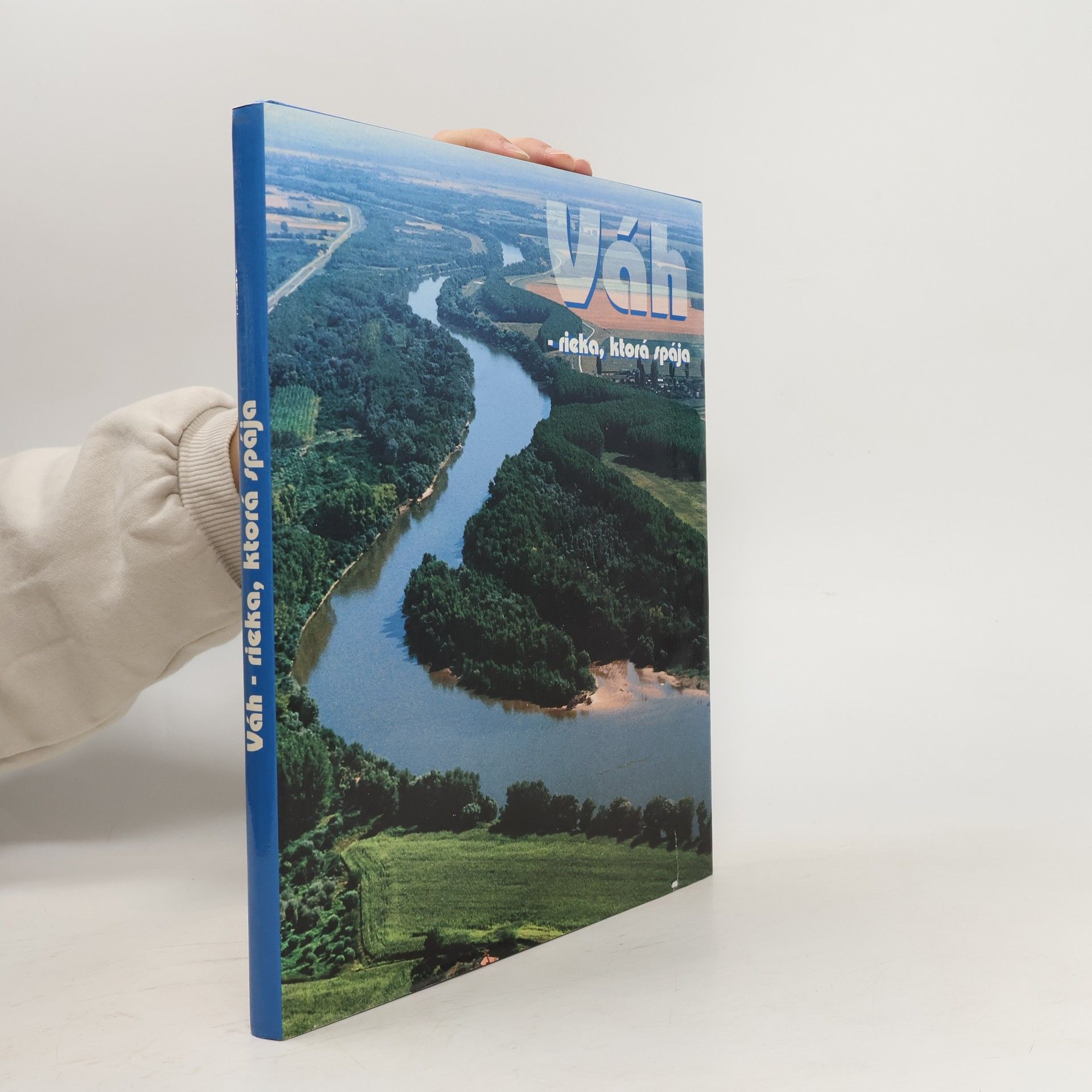 Jozef Banáš Váh - rieka, ktorá spája