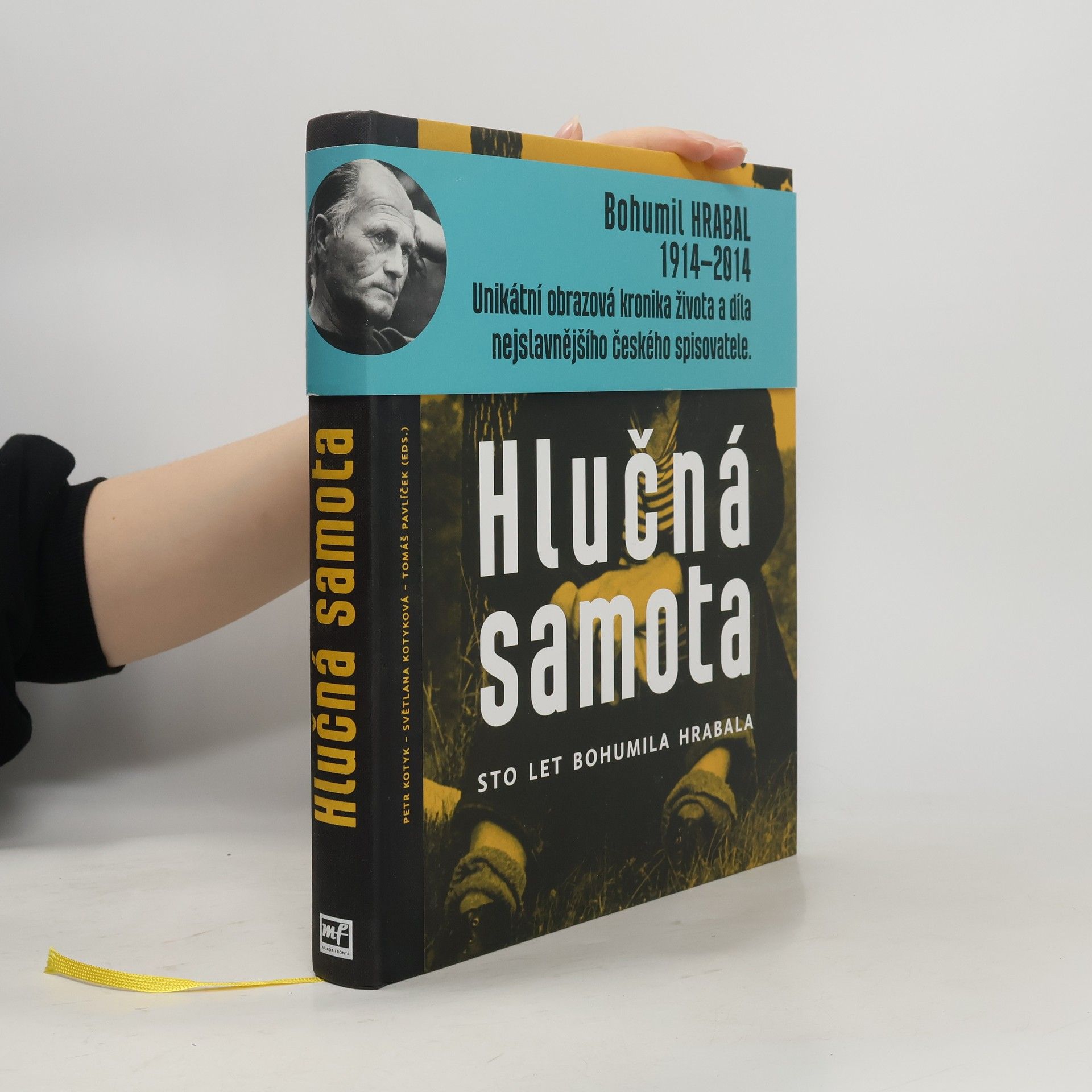 Petr Kotyk Hlučná samota: Sto let Bohumila Hrabala : 1914-2014