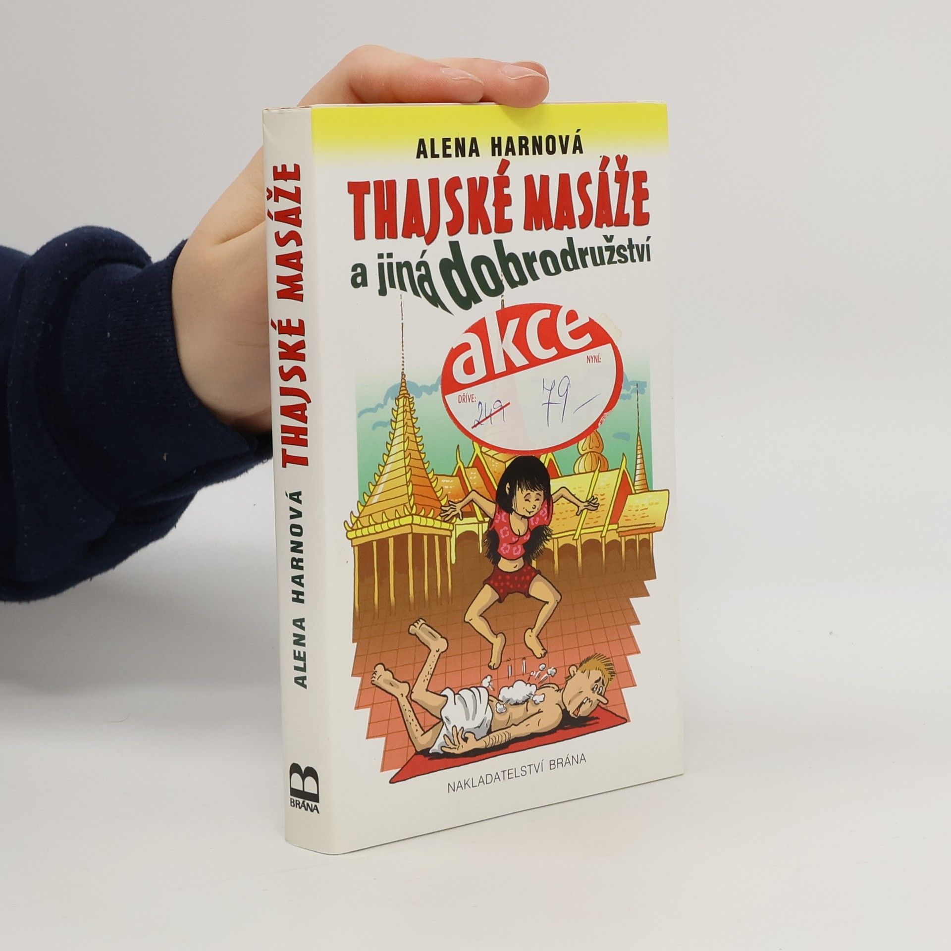 Alena Harnová Thajské masáže a jiná dobrodružství