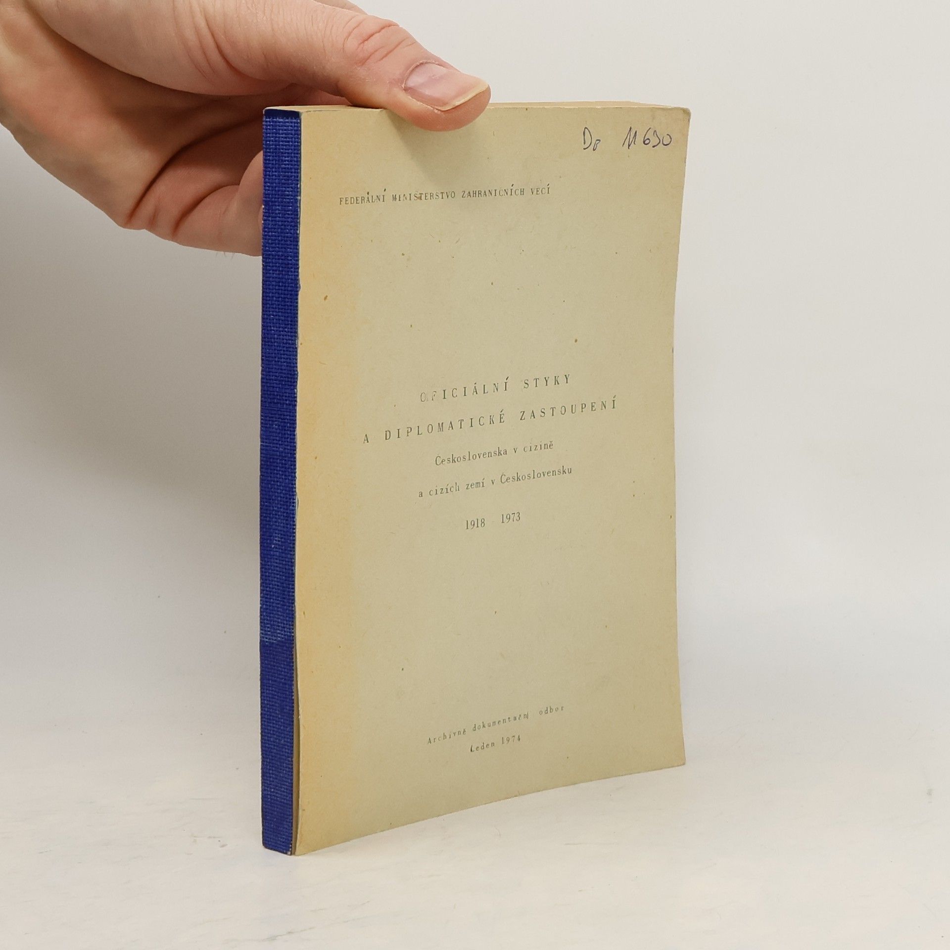 Kolektív autorov Oficiální styky a diplomatické zastoupení Československa v cizině a cizích zemí v Československu 1918-1973".