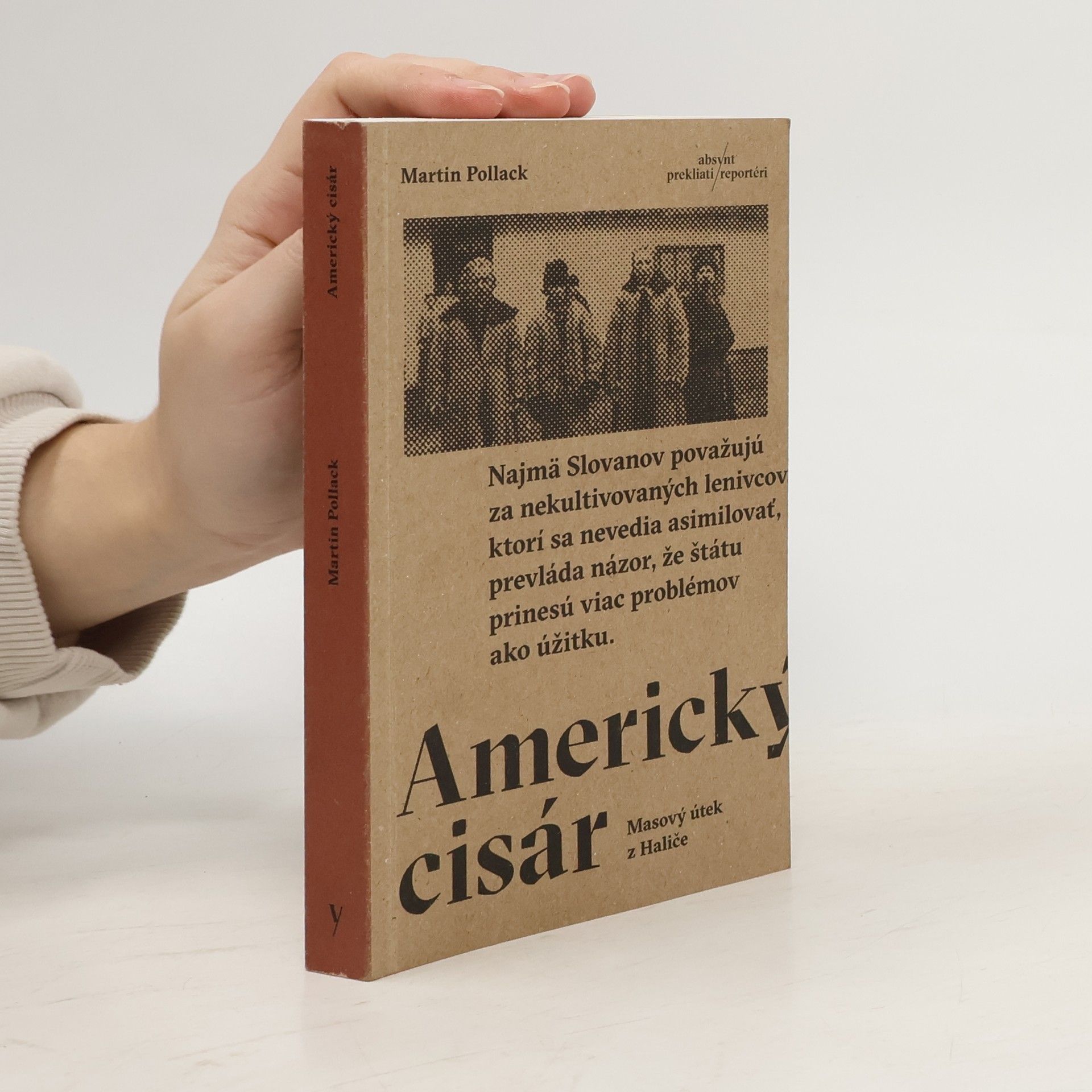 Martin Pollack Americký cisár. Masový útek z Haliče