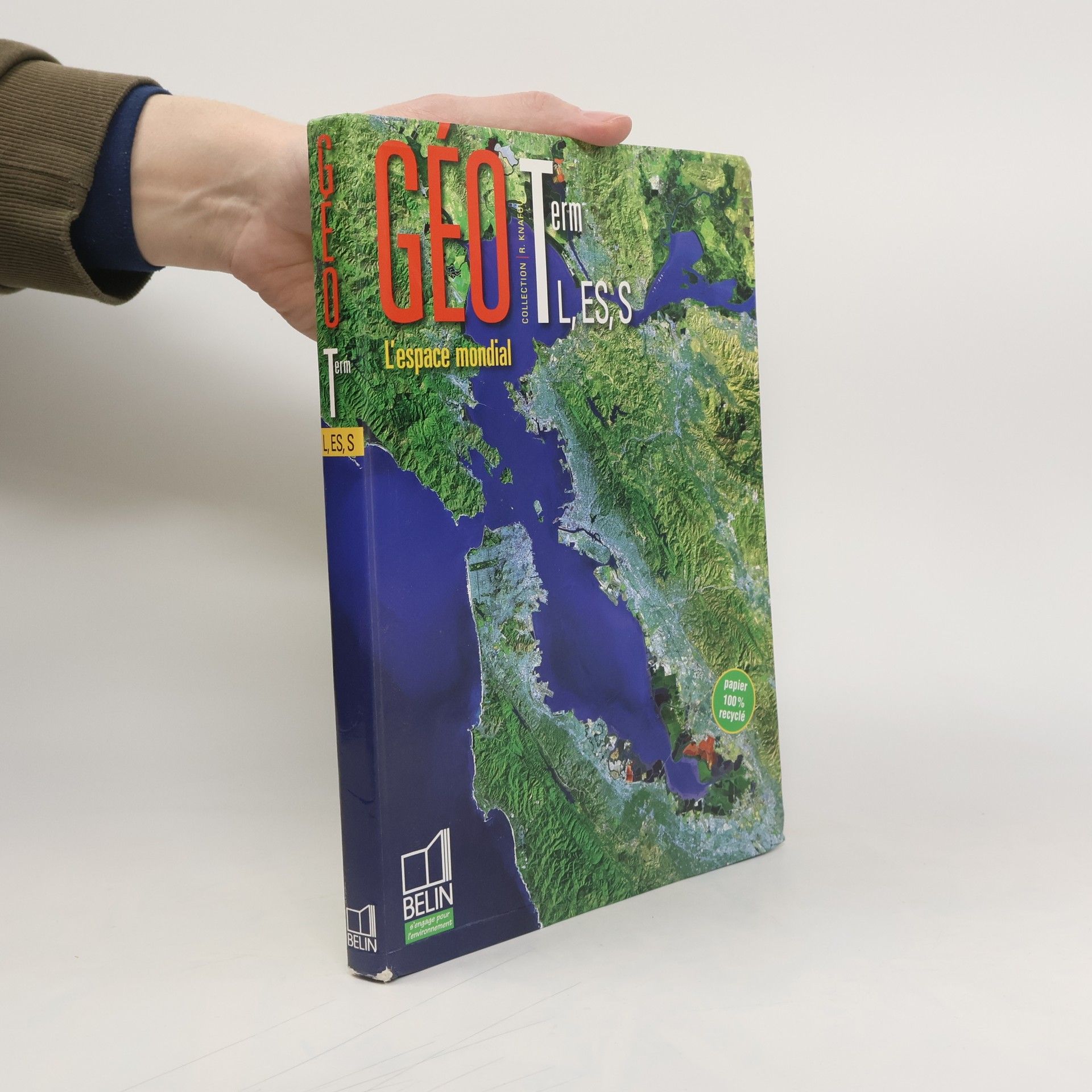 Rémy Knafou Géographie - Terminale L, ES, S