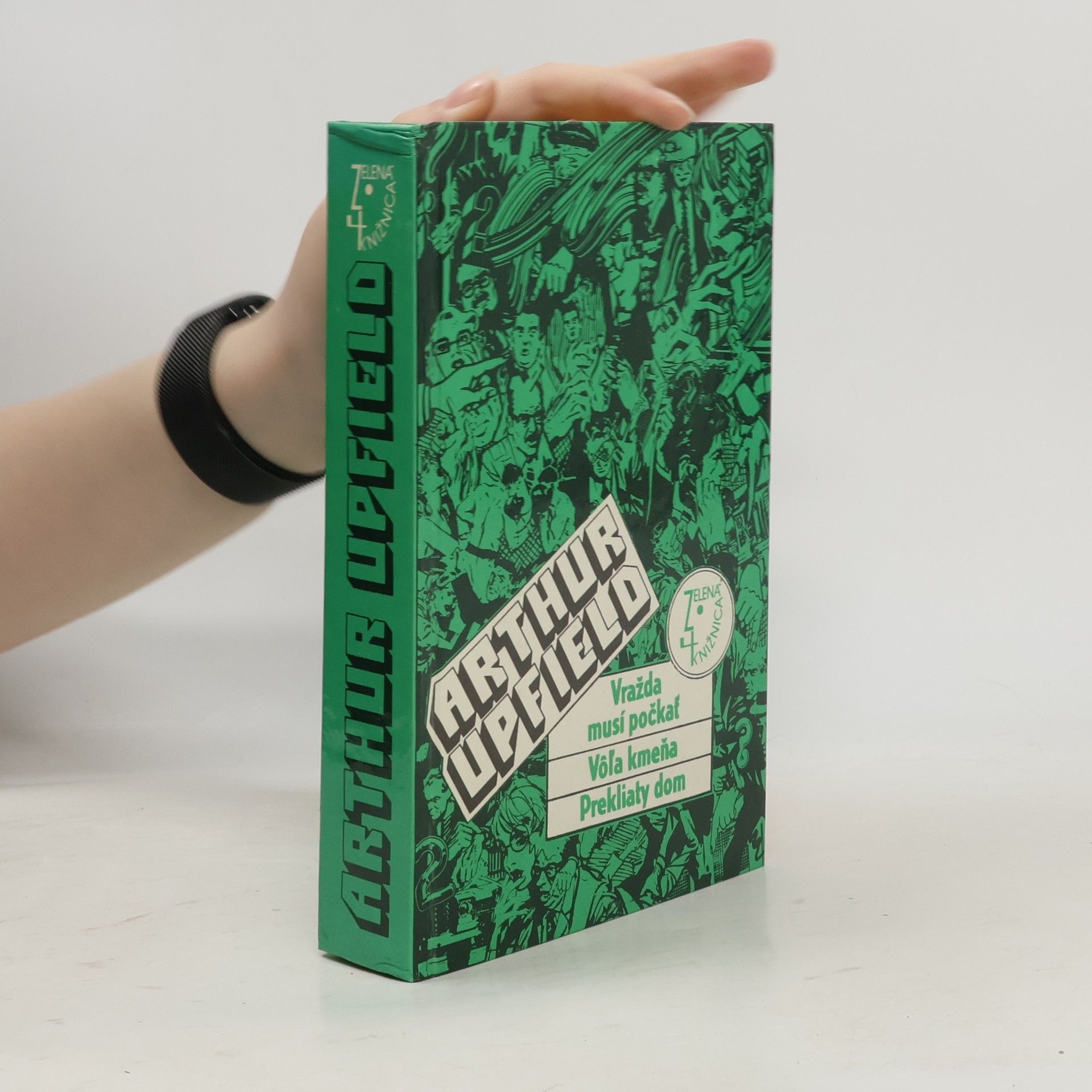 Arthur William Upfield Vražda musí počkať. Vôľa kmeňa. Prekliaty dom