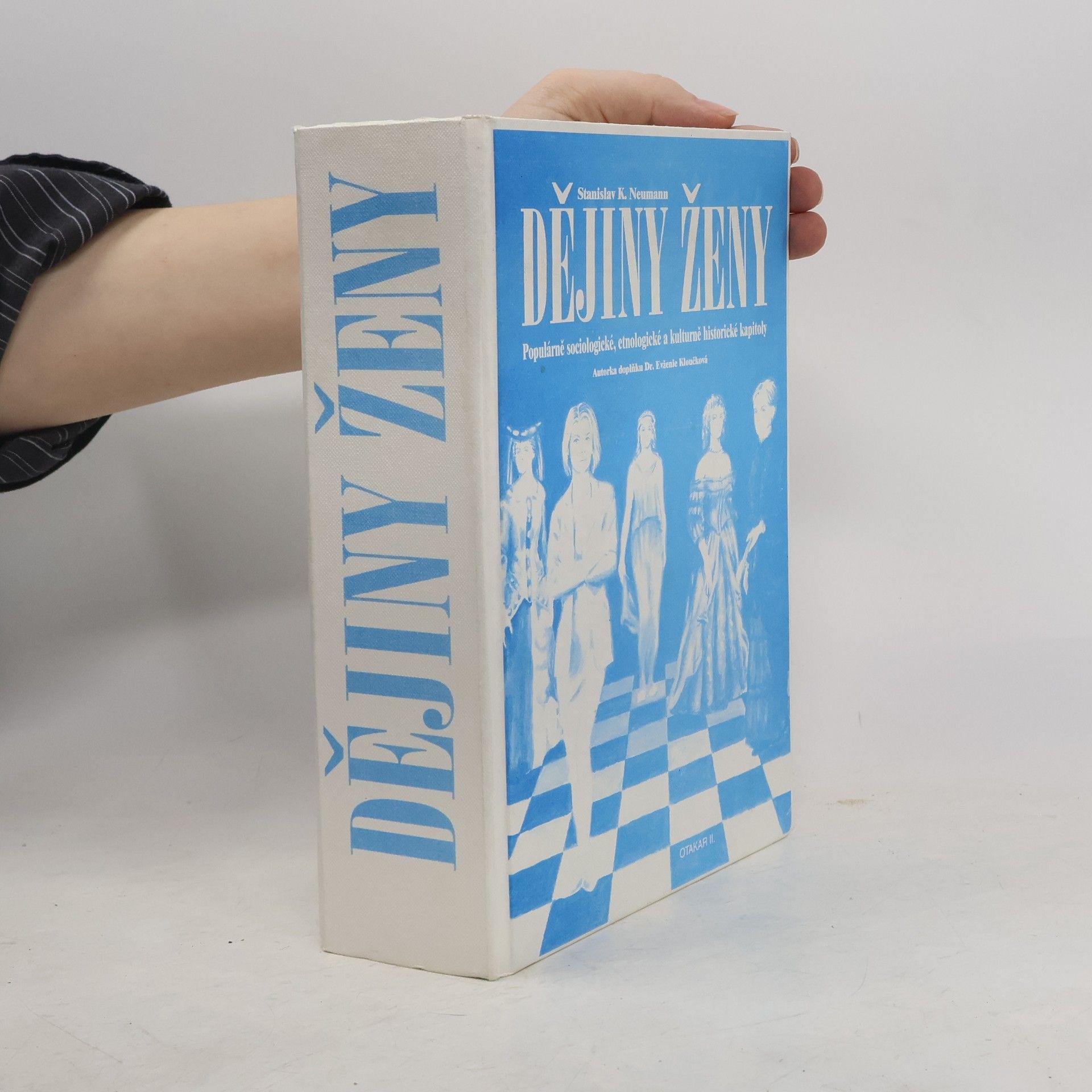 Stanislav Kostka Neumann Dějiny ženy: Populárně sociologické, etnologické a kulturně historické kapitoly