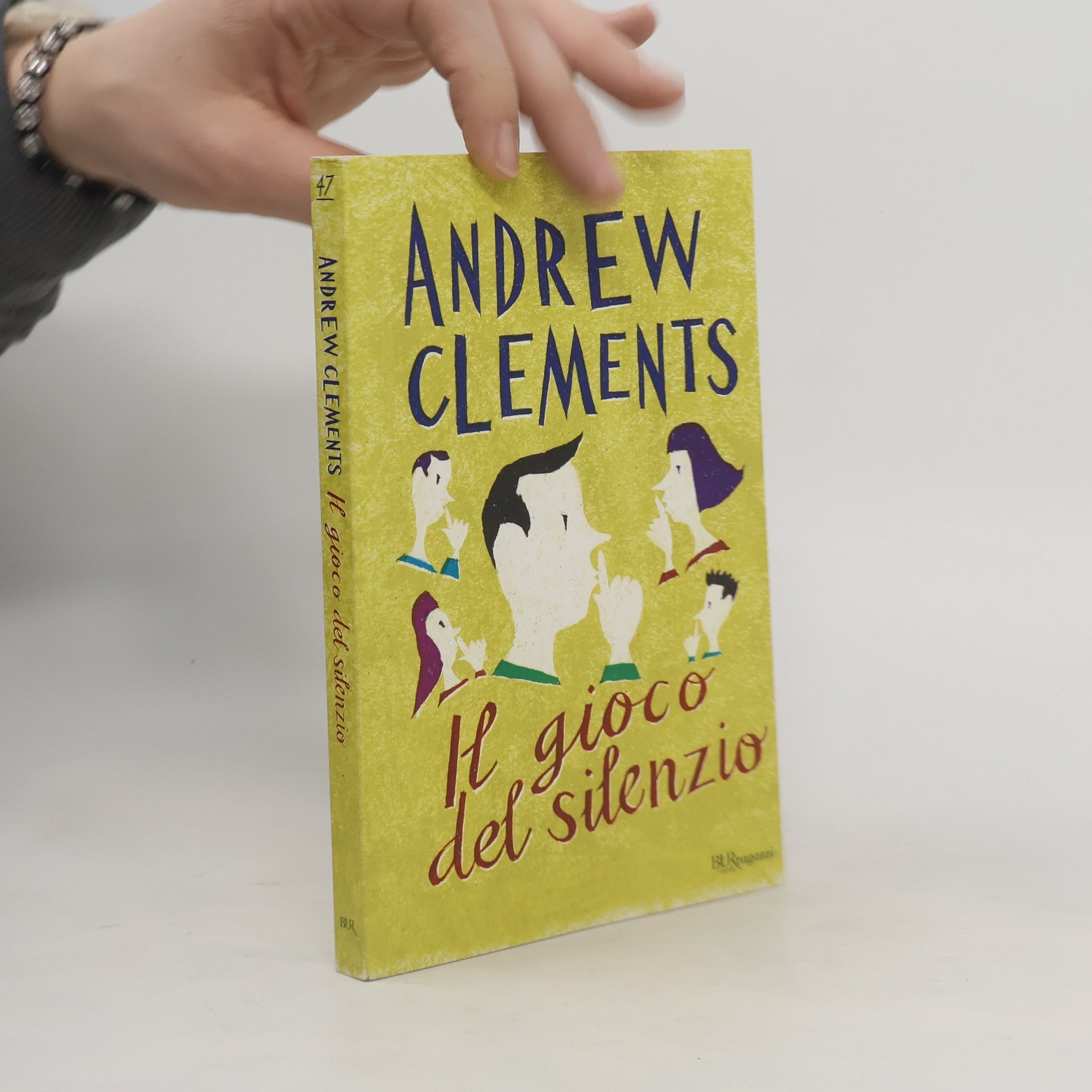 Andrew Clements BUR Ragazzi - 47: Il gioco del silenzio