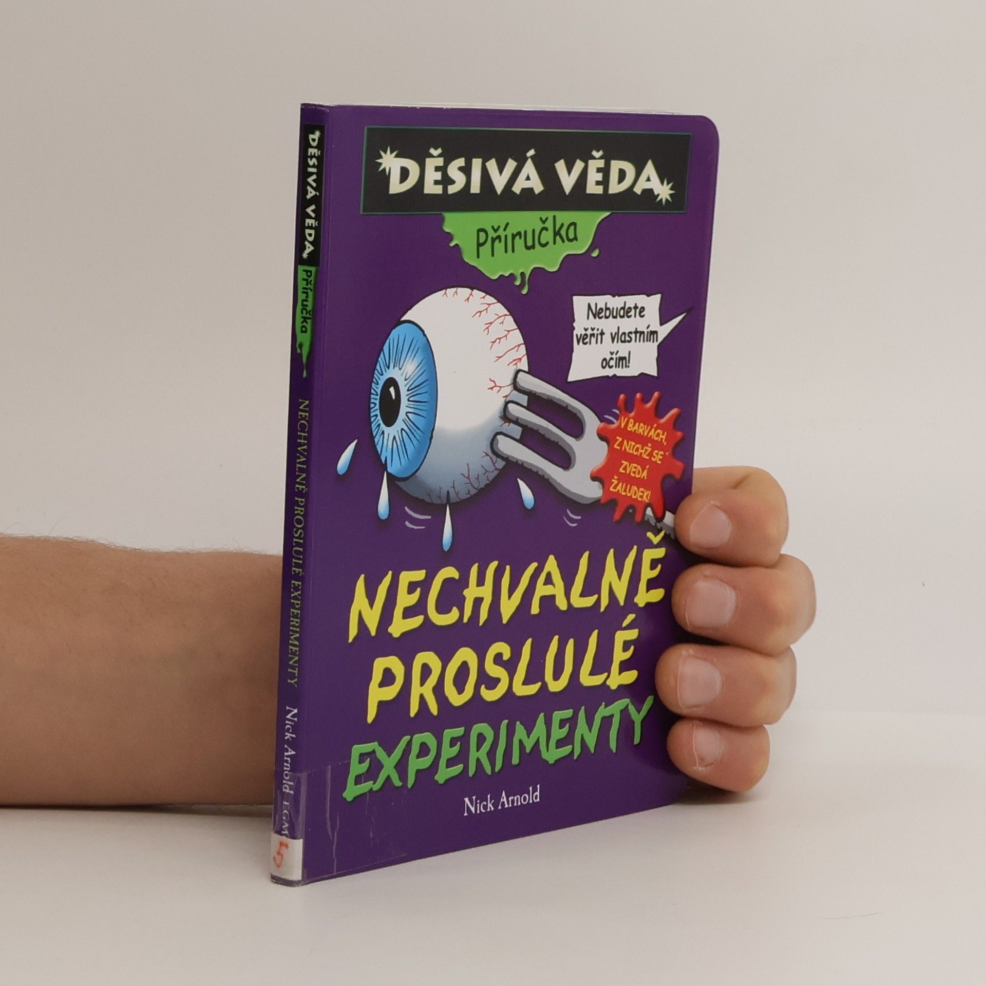 Nick Arnold Nechvalně proslulé experimenty