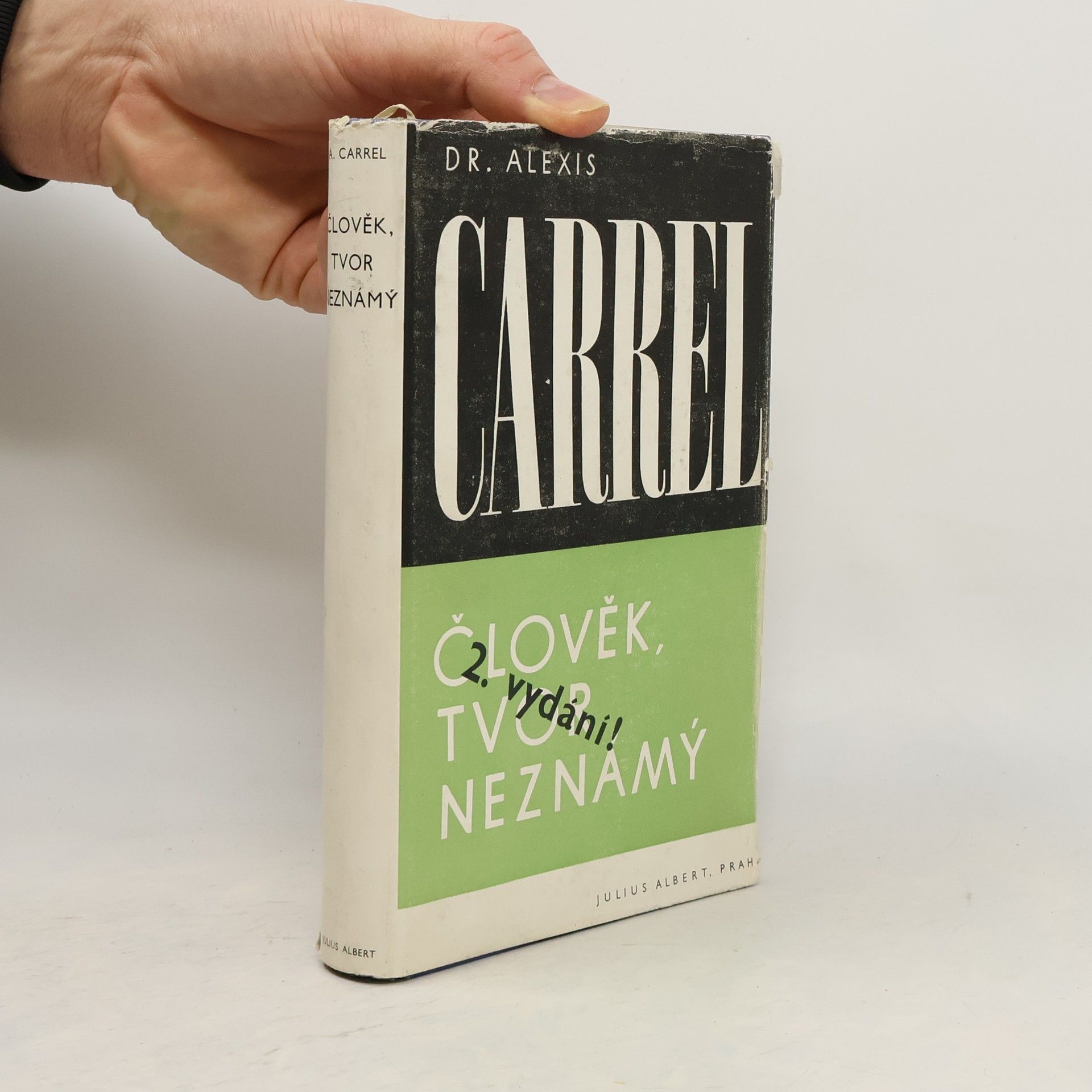 Alexis Carrel Člověk, tvor neznámý