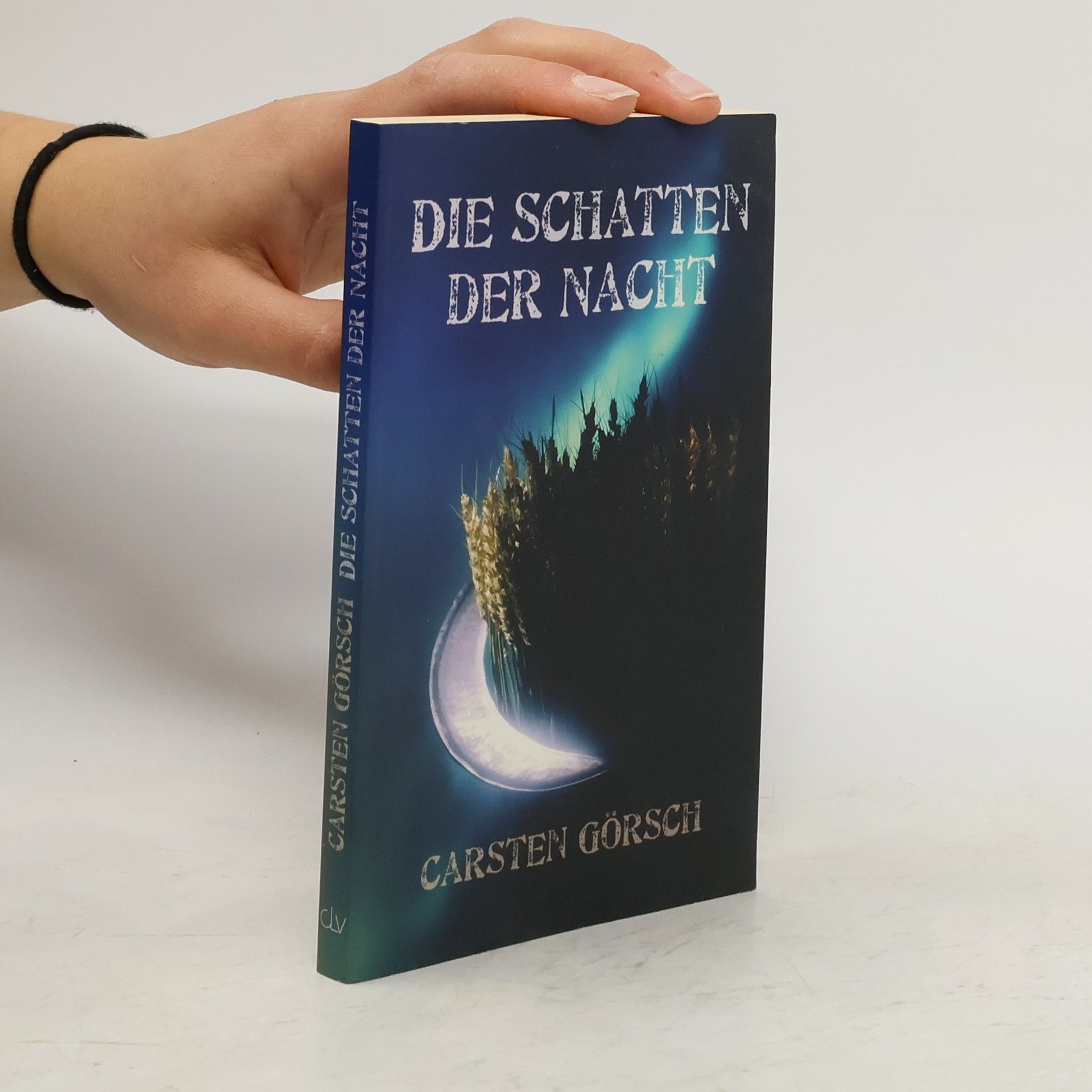 Carsten Görsch Die Schatten der Nacht