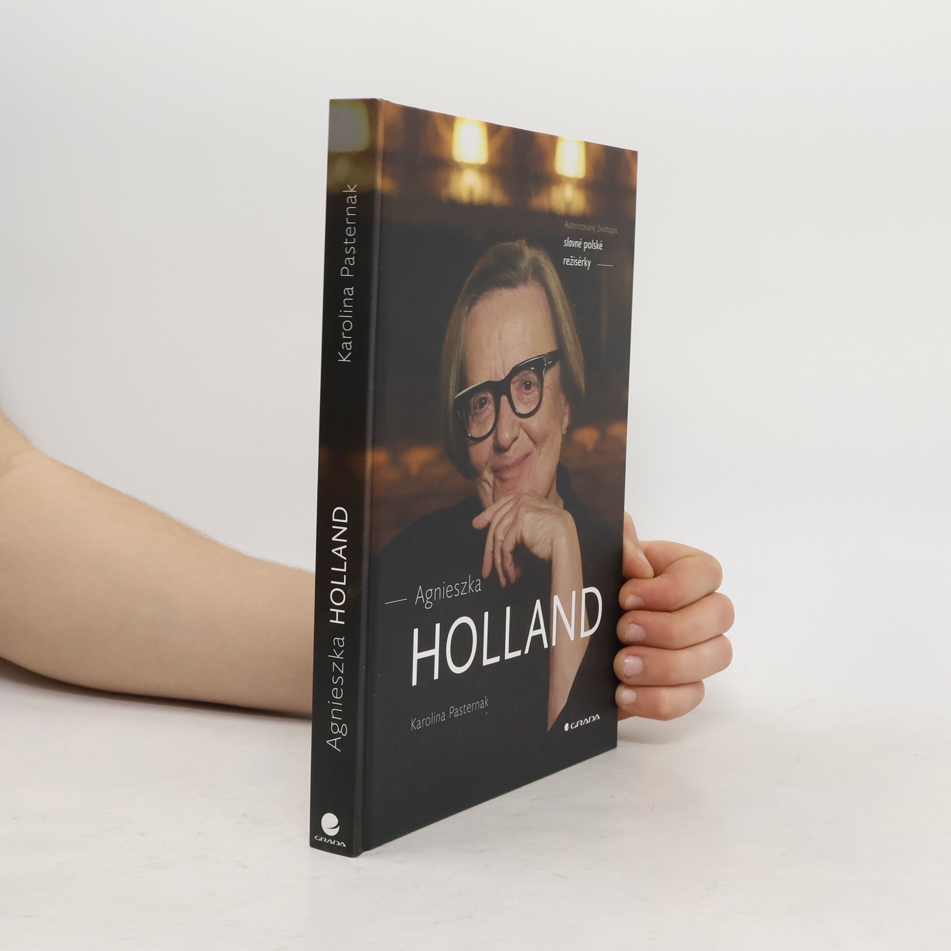 Pasternak Karolina Agnieszka Holland: Autorizovaný životopis slavné polské režisérky