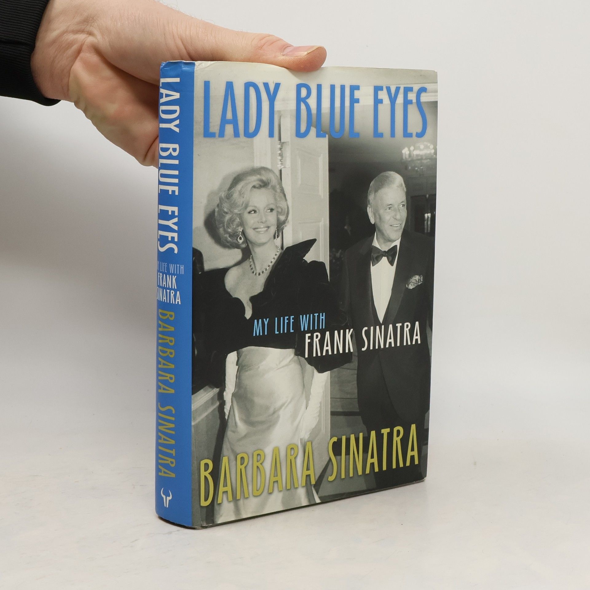 Barbara Sinatra Lady blue eyes : my life with Frank Sinatra
