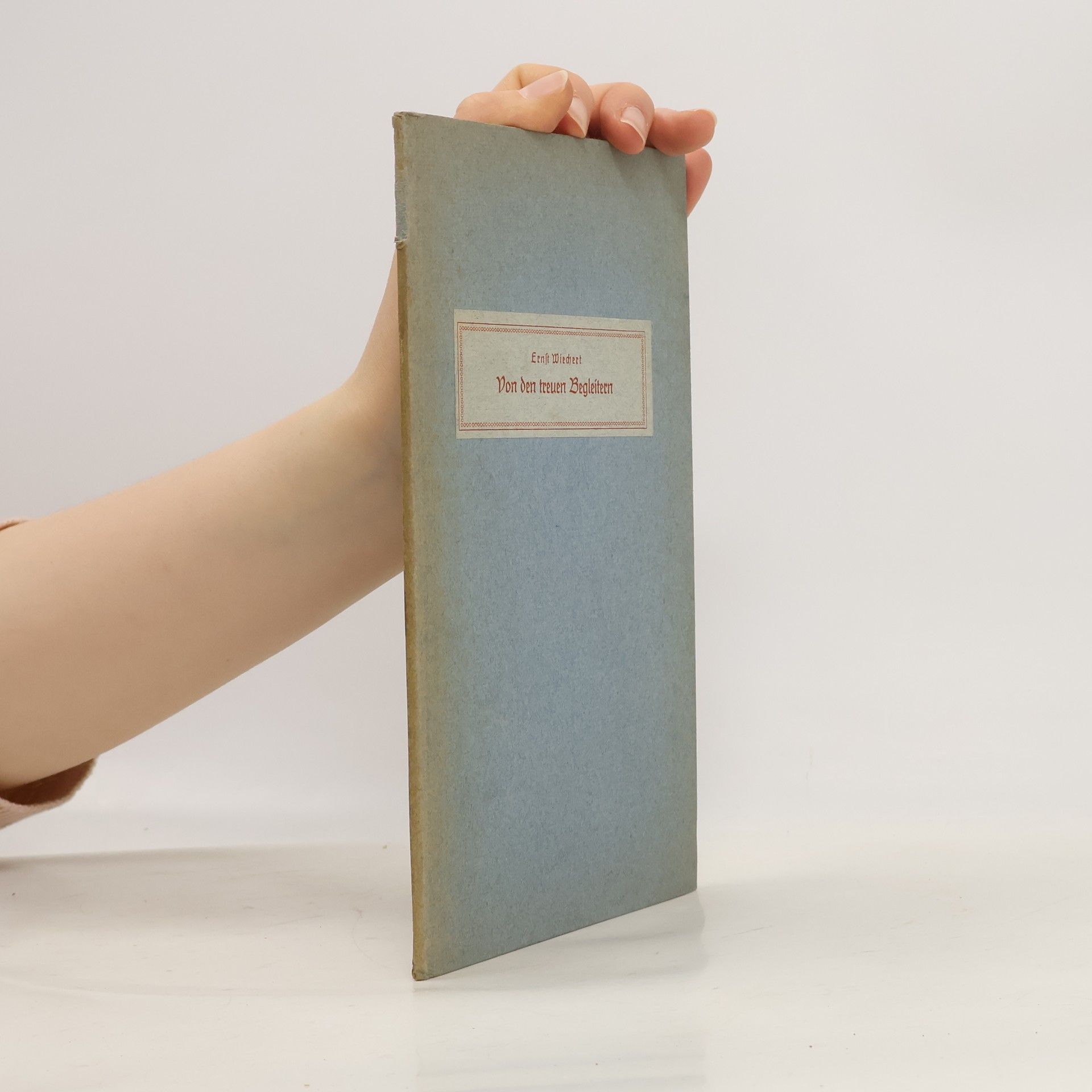 Ernst Wiechart Von den treuen Begleitern