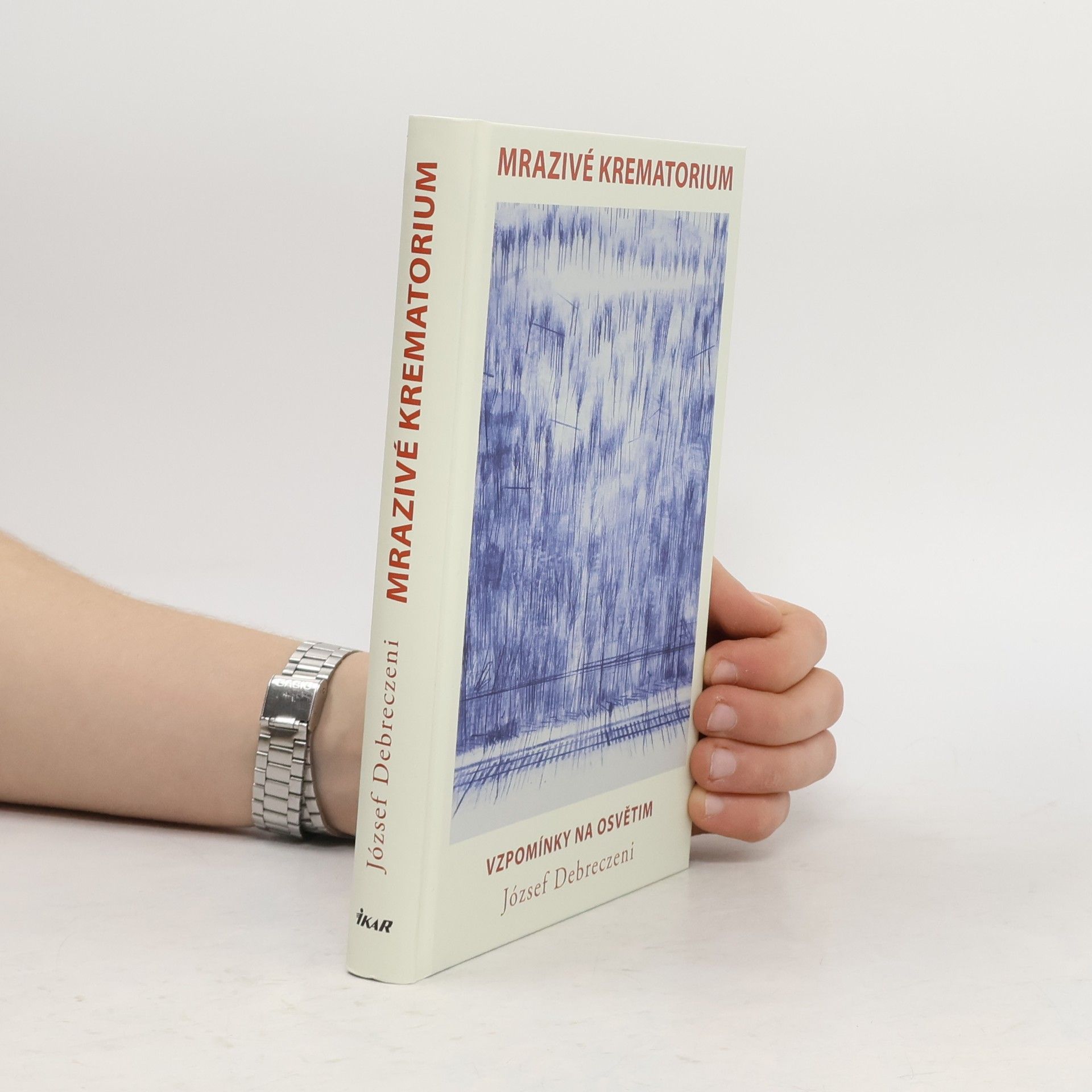 József Debreczeni Mrazivé krematorium : vzpomínky na Osvětim