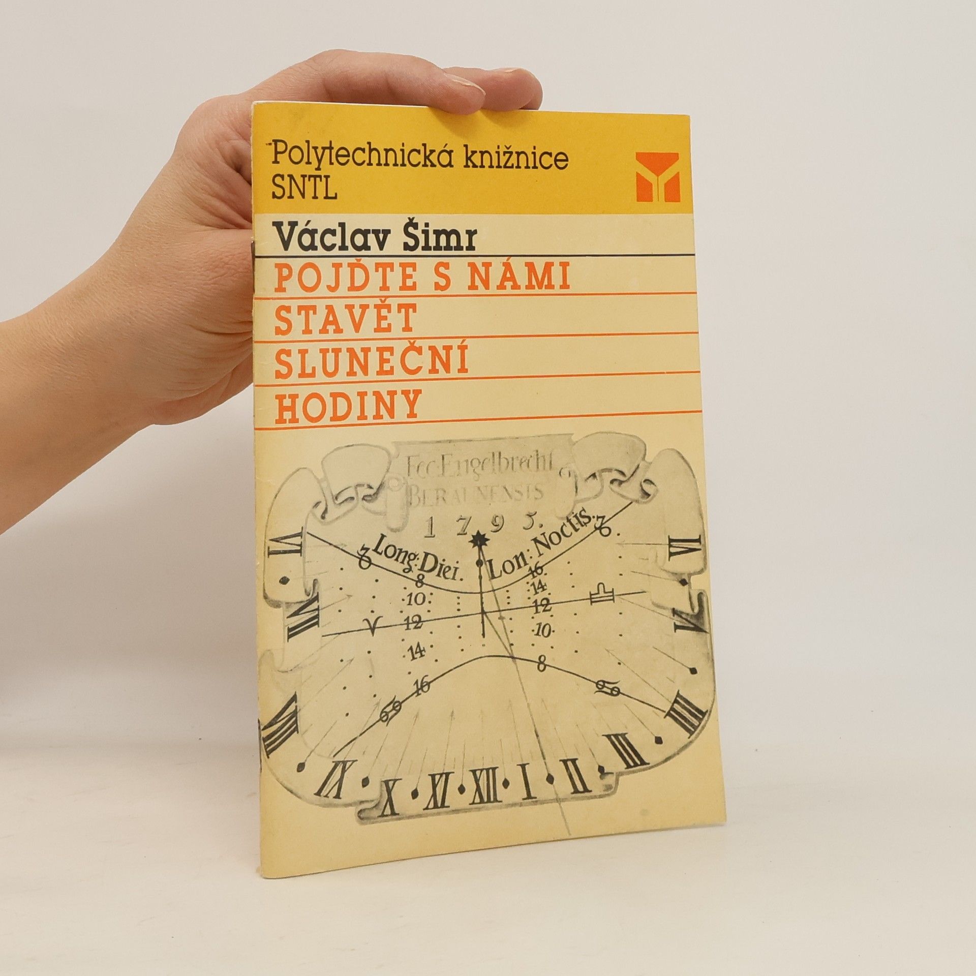 Václav Šimr Pojďte s námi stavět sluneční hodiny