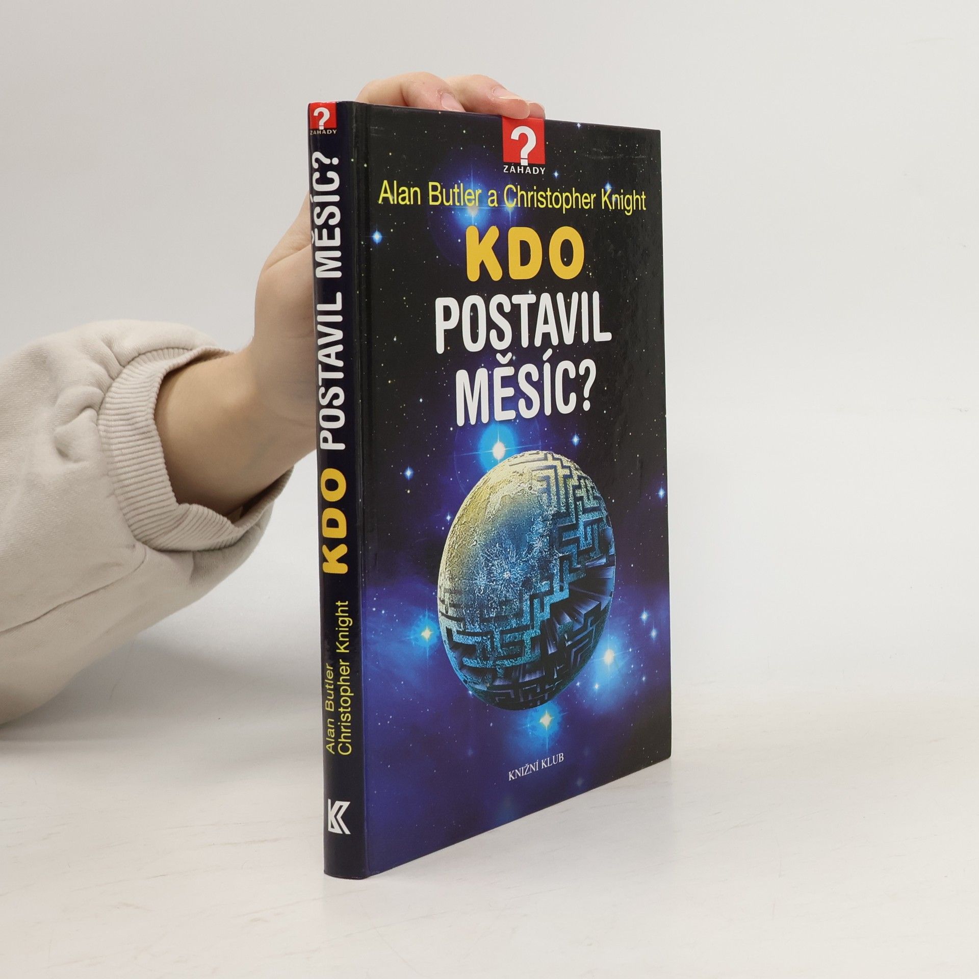 Christopher Knight Kdo postavil Měsíc?