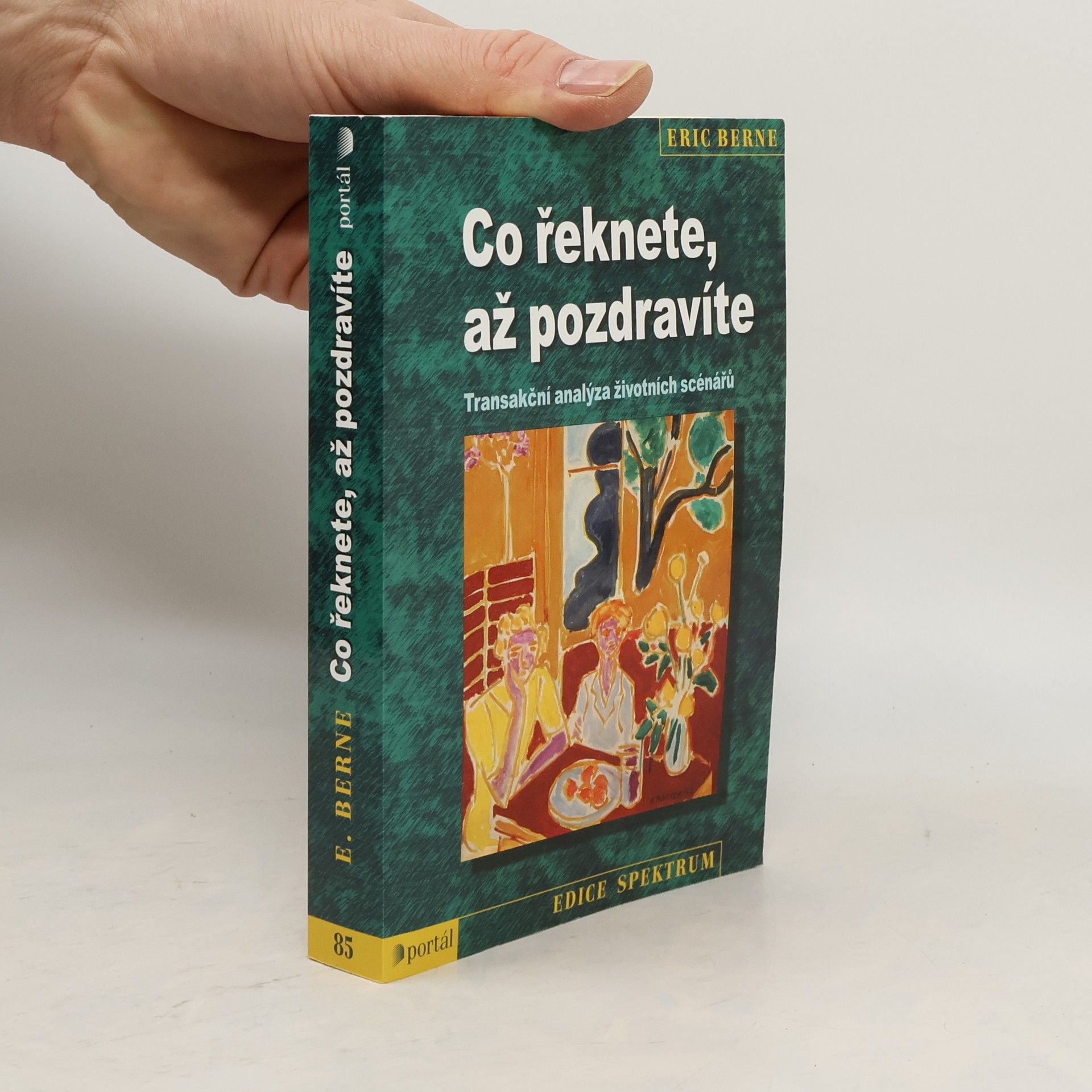 Co řeknete, až pozdravíte: Transakční analýza životních scénářů