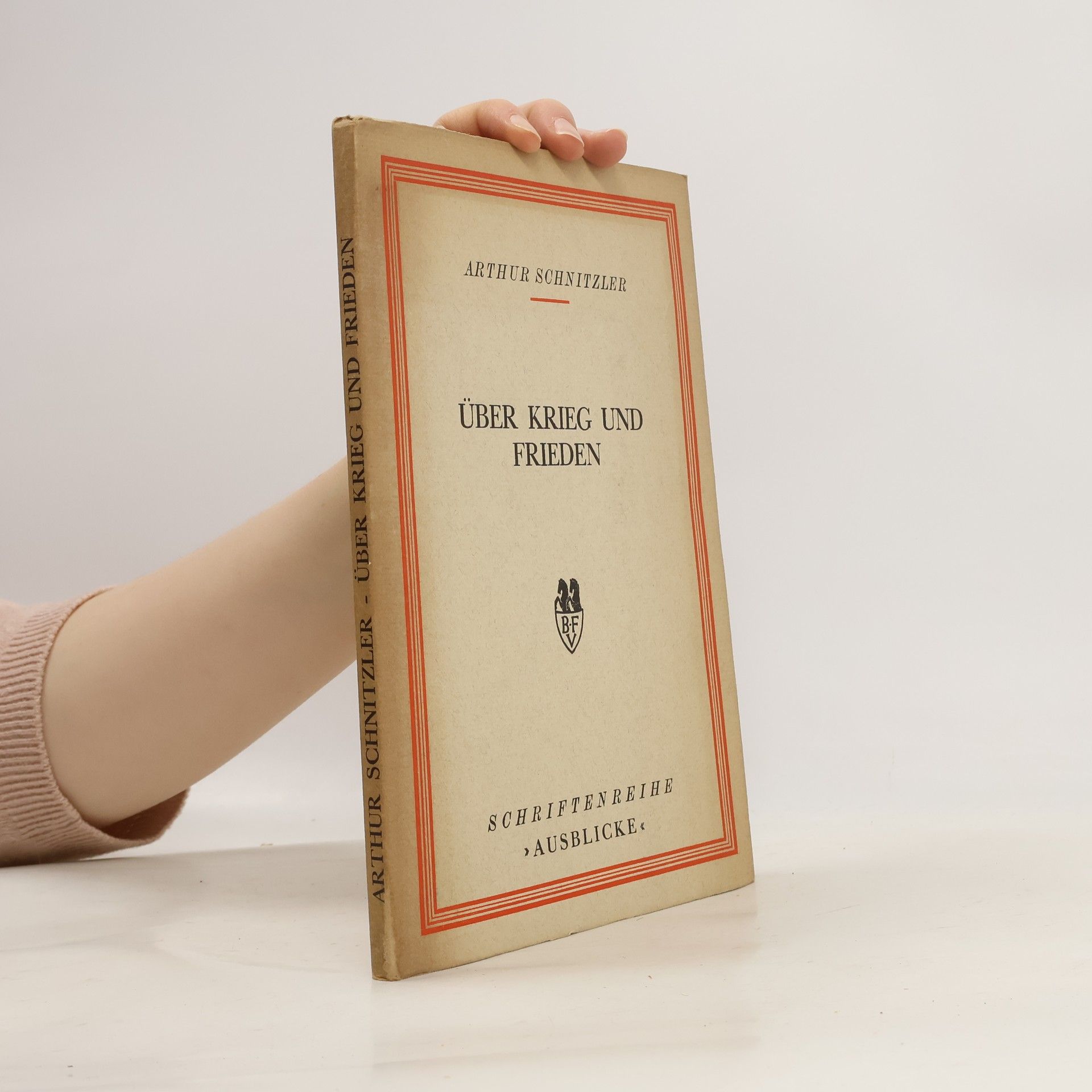 Arthur Schnitzler Über Krieg und Frieden