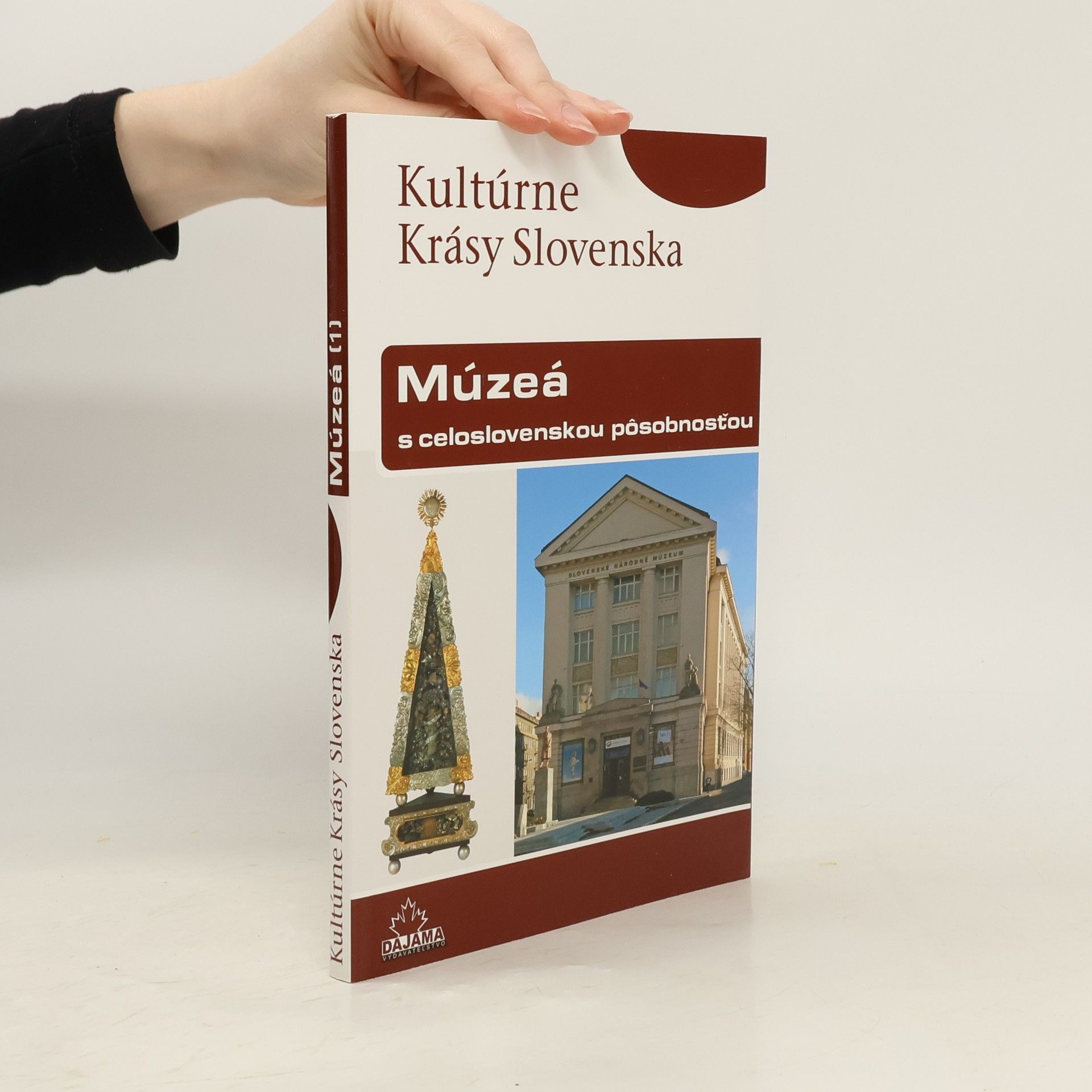 Peter Maráky Kultúrne krásy Slovenska - Múzeá s celoslovenskou pôsobnosťou