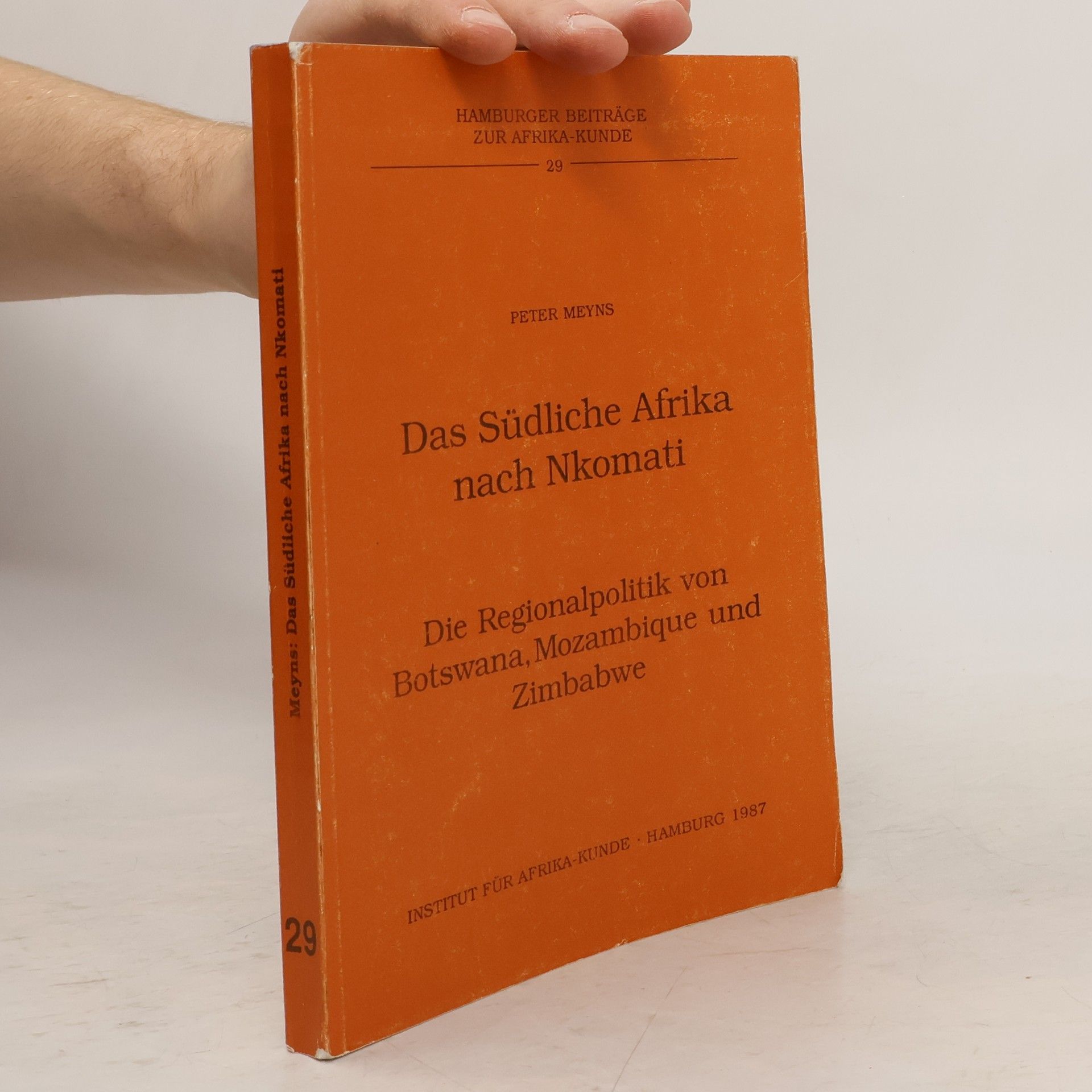 Hamburger Beiträge zur Afrika-Kunde - 29: Das Südliche Afrika nach Nkomati