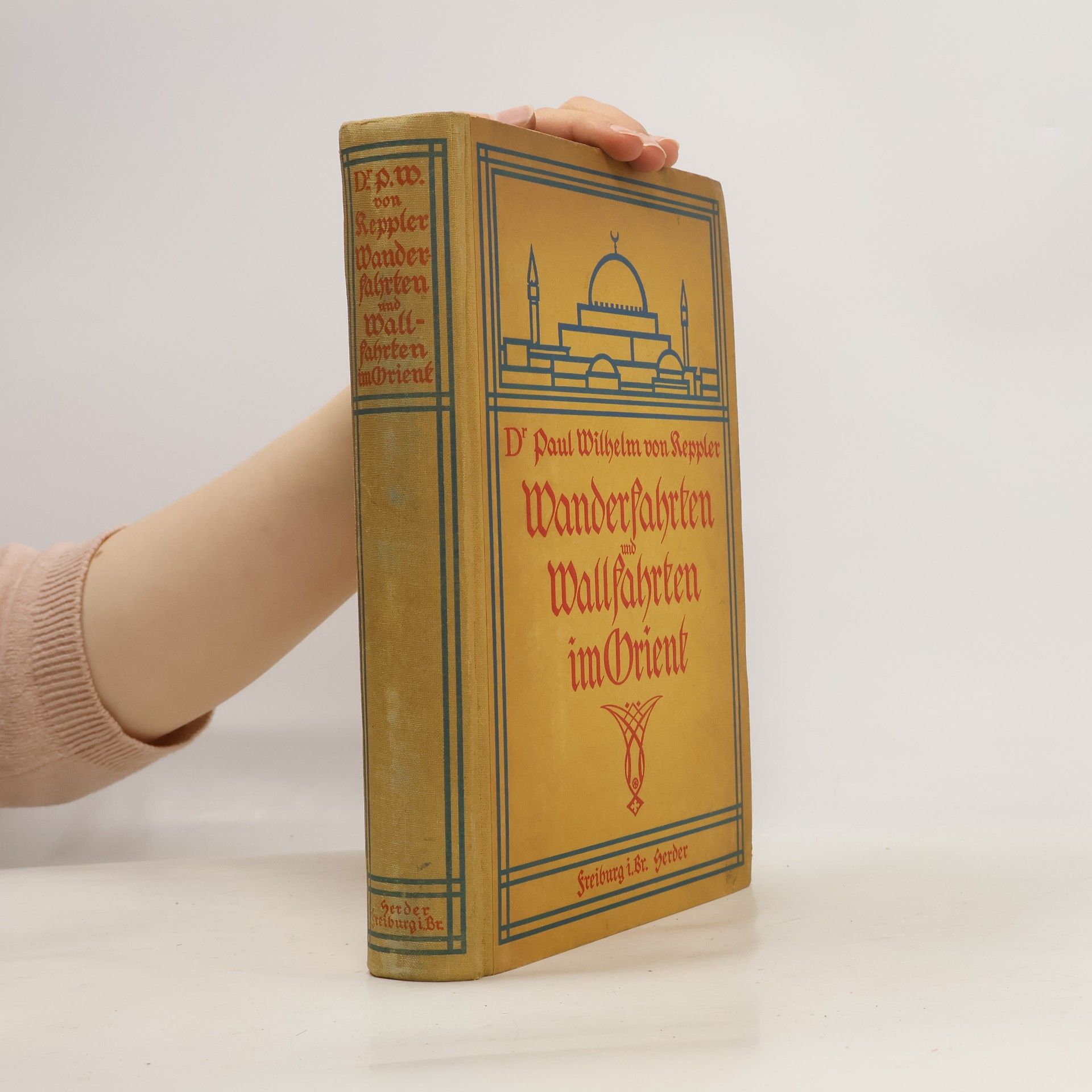 Paul Wilhelm von Keppler Wanderfahrten und Wallfahrten im Orient