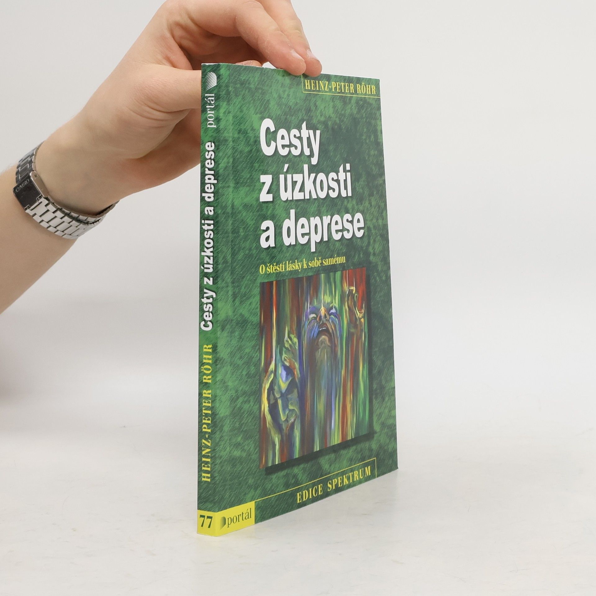 Heinz-Peter Röhr Cesty z úzkosti a deprese. O štěstí lásky k sobě samému