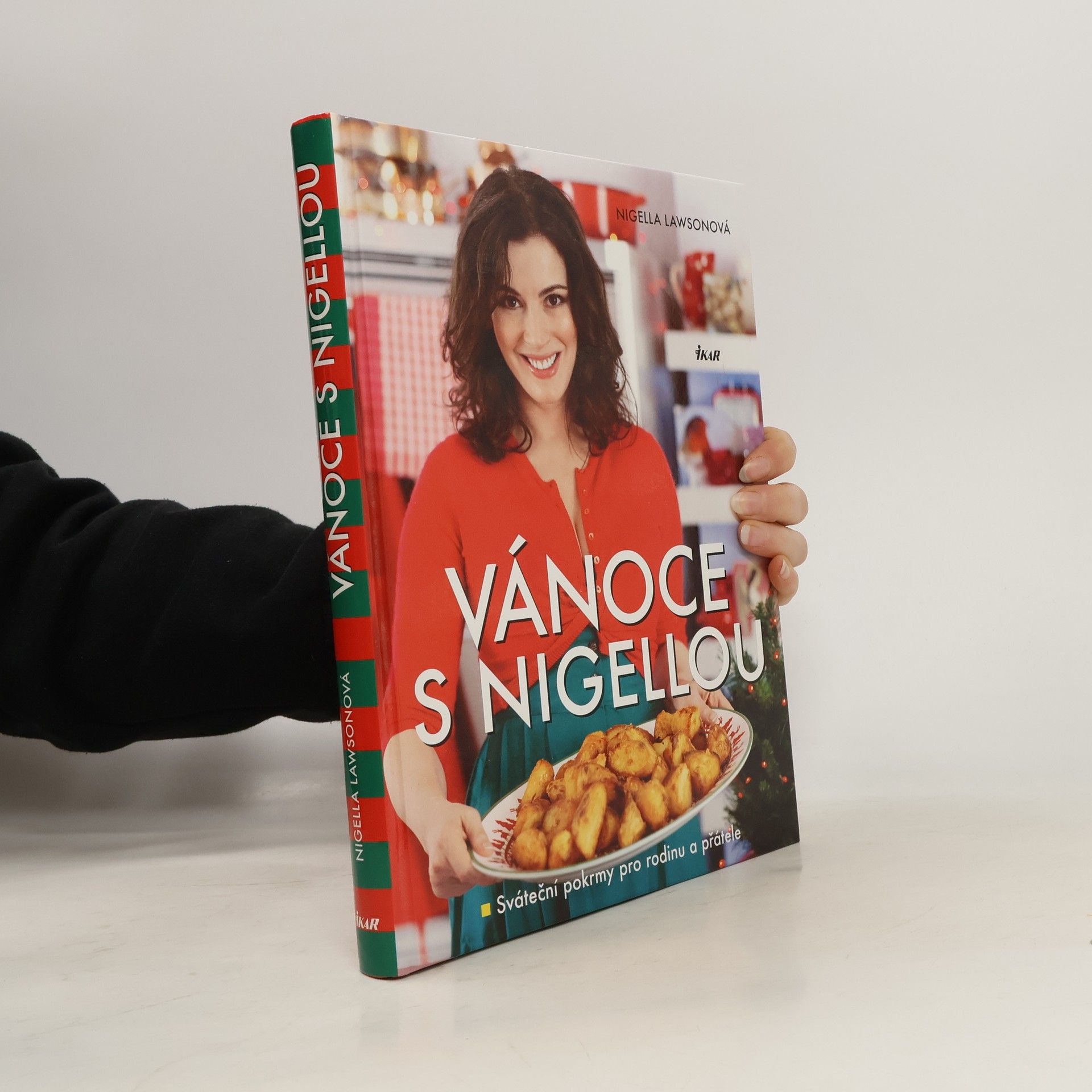 Nigella Lawson Vánoce s Nigellou. Sváteční pokrmy pro rodinu a přátele