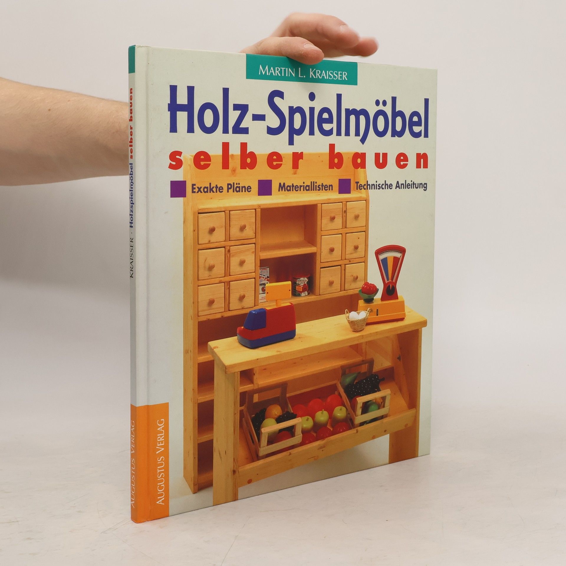 Martin L. Kraißer Holz-Spielmöbel selber bauen
