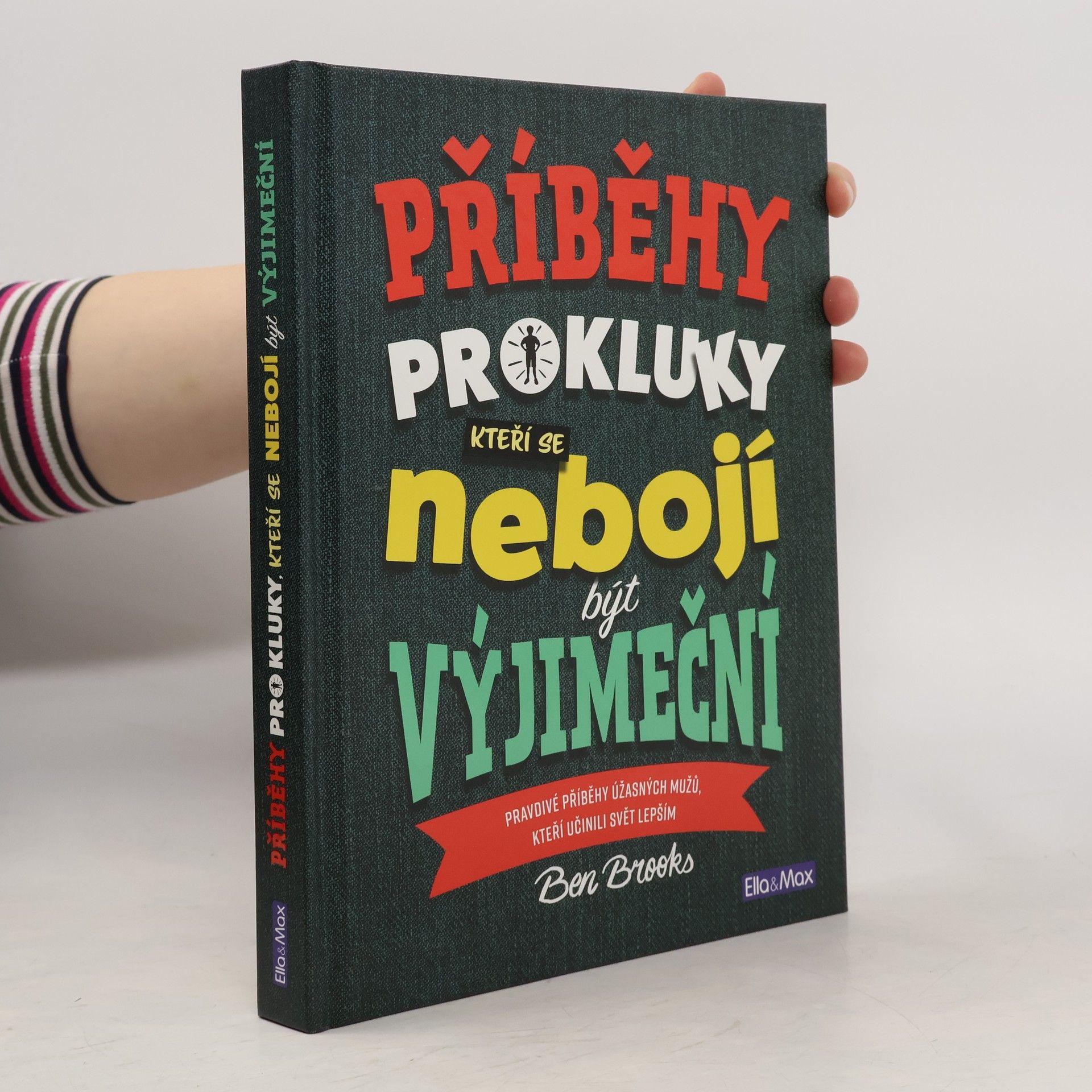 Ben Brooks Příběhy pro kluky, kteří se nebojí být výjimeční