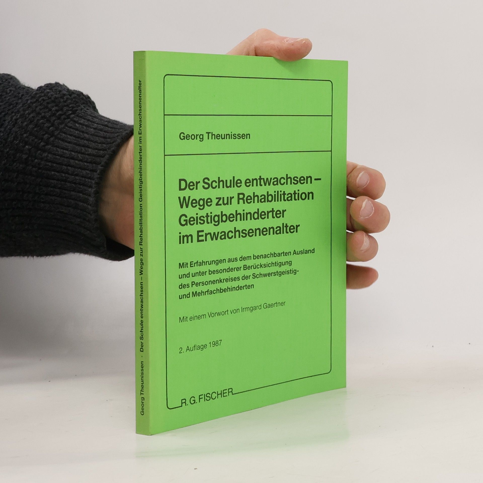 Georg Theunissen Der Schule entwachsen - Wege zur Rehabilitation Geistigbehinderter im Erwachsenenalter