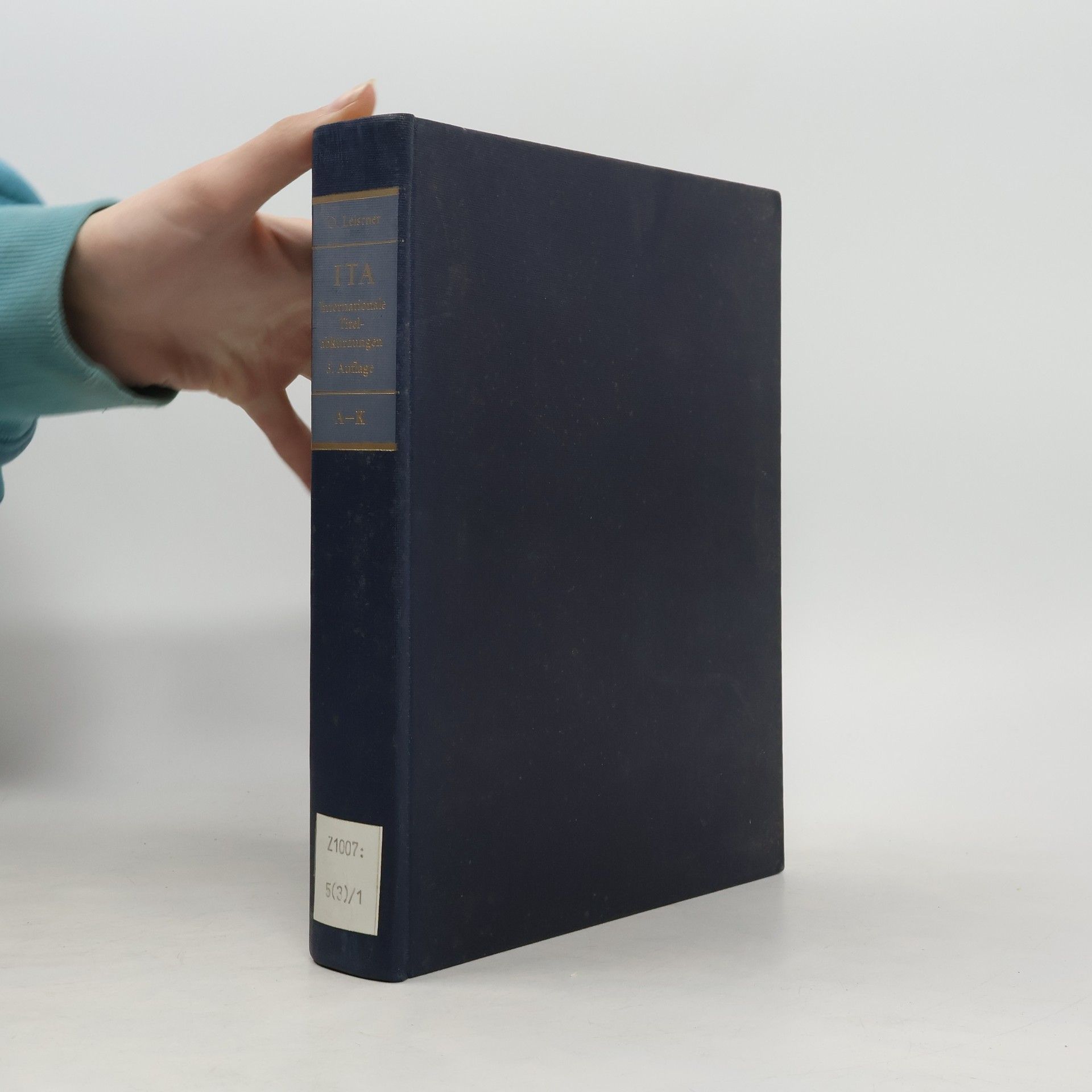 D. Leistner ITA, Internationale Titelabkürzungen von Zeitschriften, Zeitungen, wichtigen Handbüchern, Wörterbüchern, Gesetzen usw.