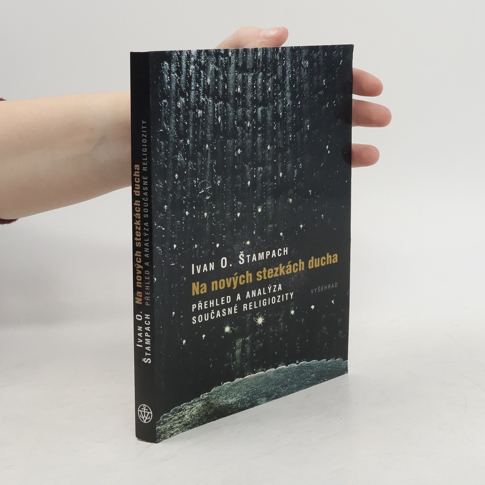 Odilo Ivan Štampach Na nových stezkách ducha. Přehled a analýza současné religiozity