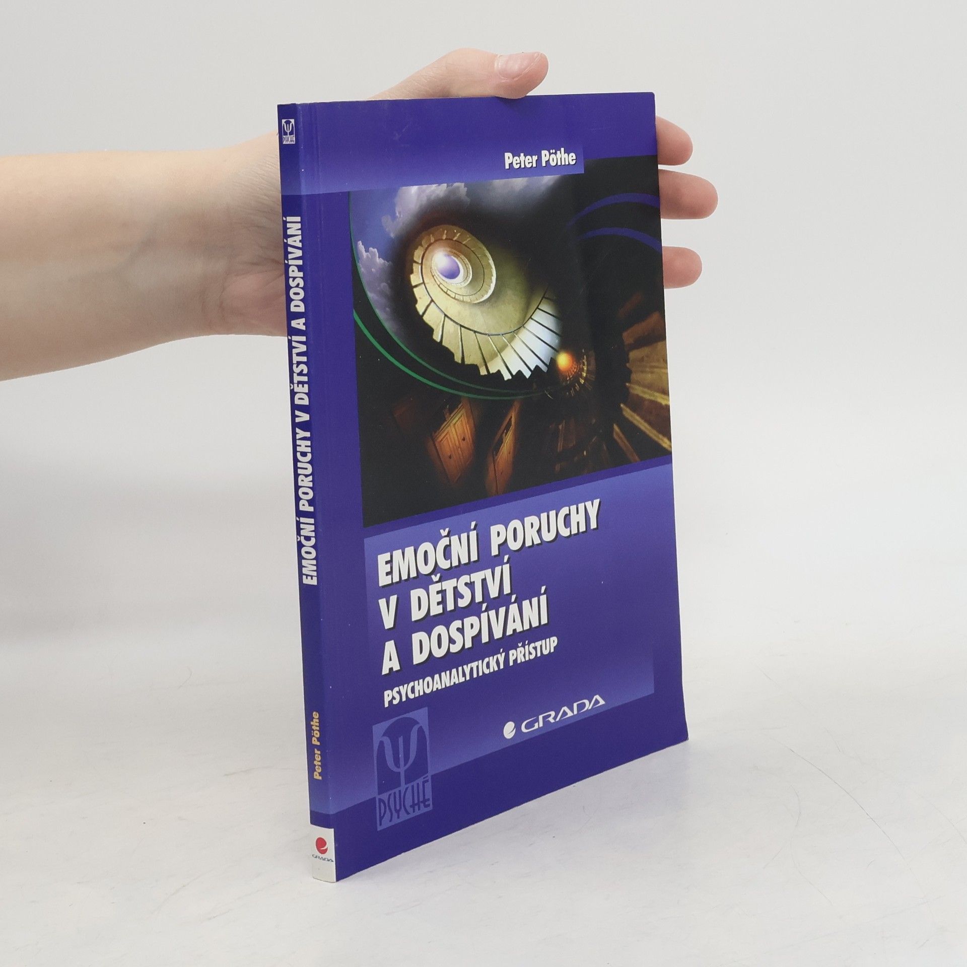 Petr Pöthe Emoční poruchy v dětství a dospívání : psychoanalytický přístup