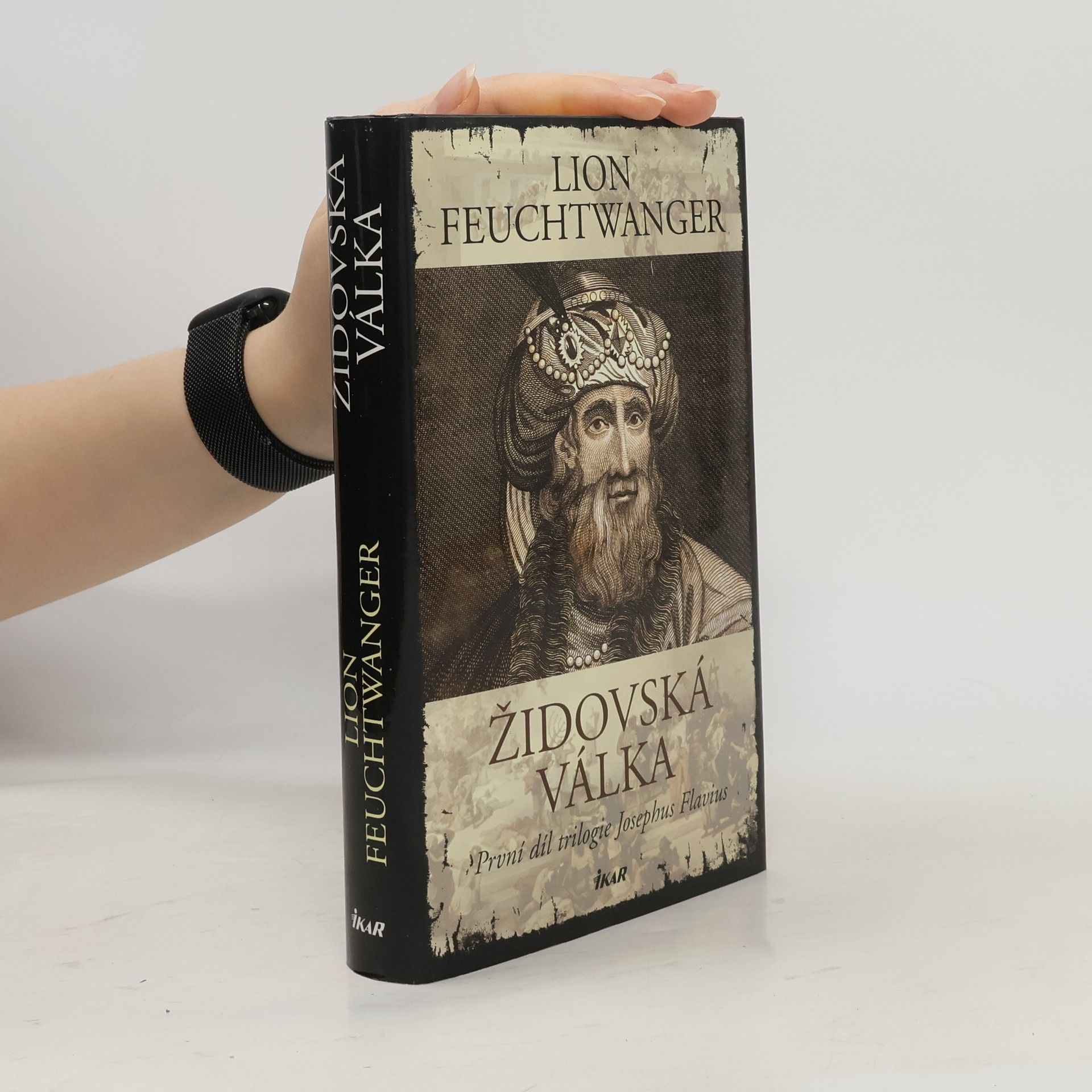 Lion Feuchtwanger Židovská válka : první díl trilogie Josephus Flavius