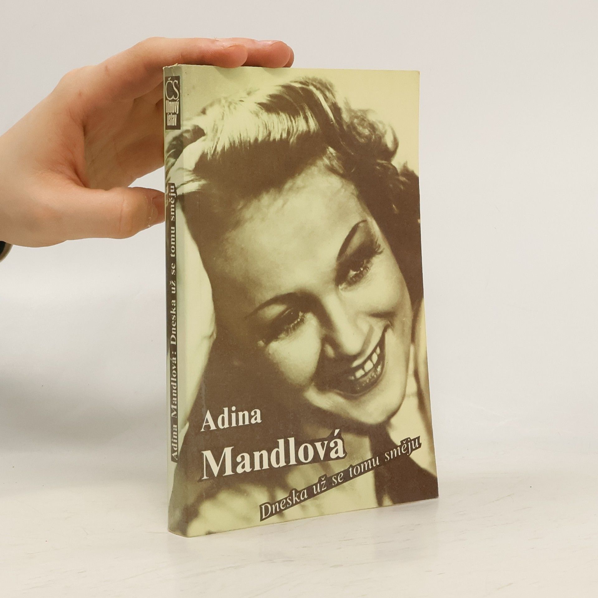 Adina Mandlová Adina Mandlová. Dneska už se tomu směju