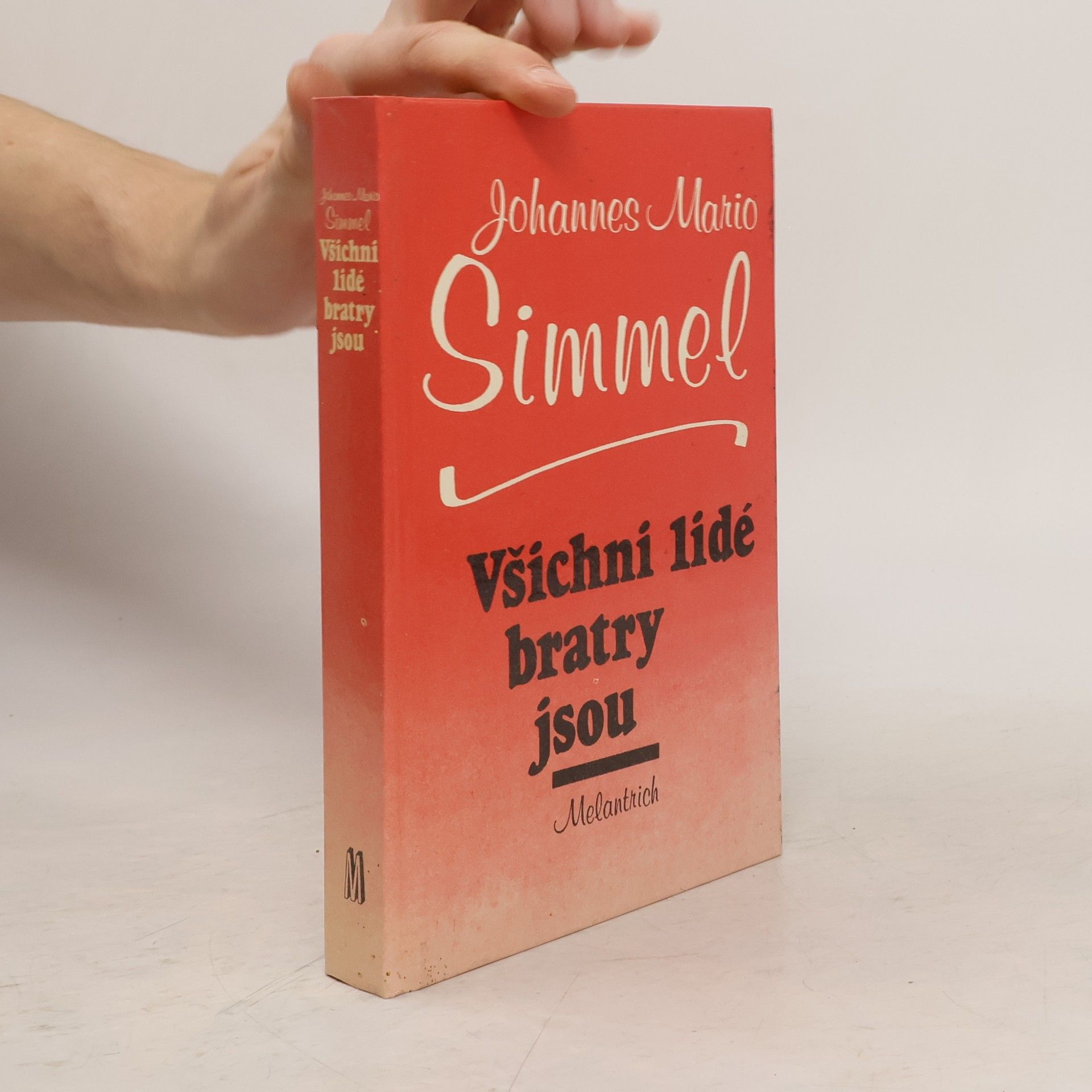 Johannes Mario Simmel Všichni lidé bratry jsou