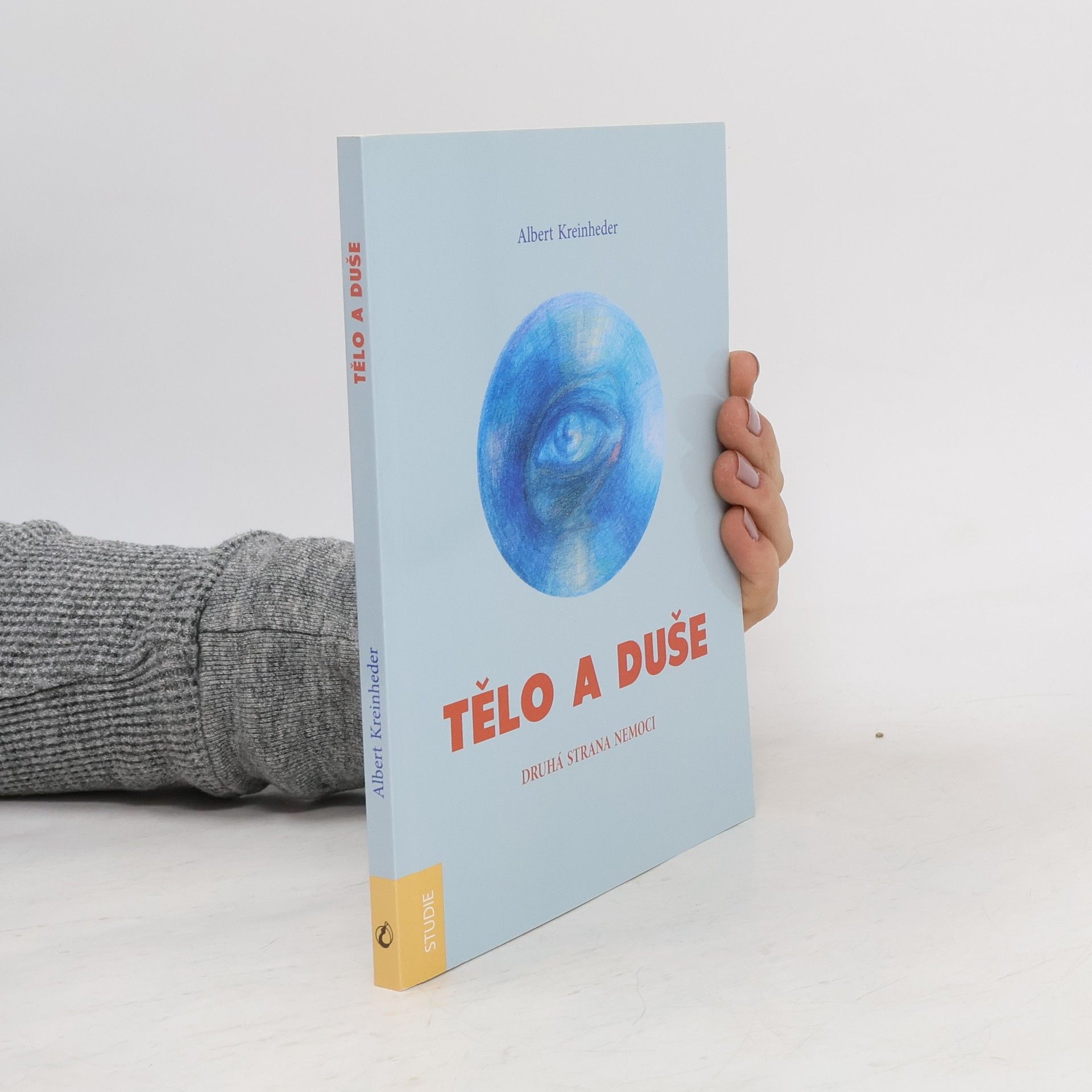 Albert Kreinheder Tělo a duše : druhá strana nemoci